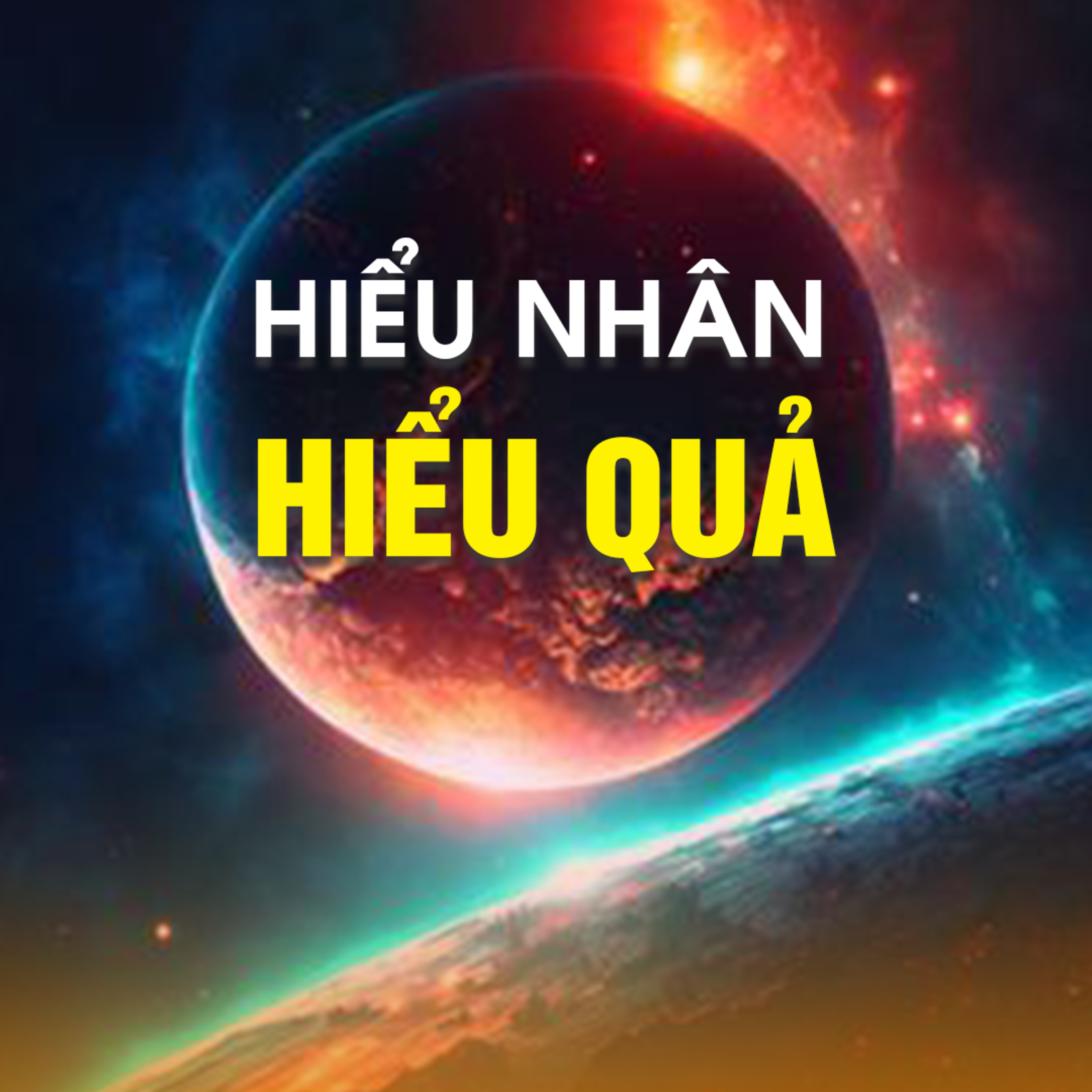 HIỂU NHÂN HIỂU QUẢ - Trích bài Sự Giấu Mặt Của Luật Nhân Quả - TT. TS. Thích Chân Quang