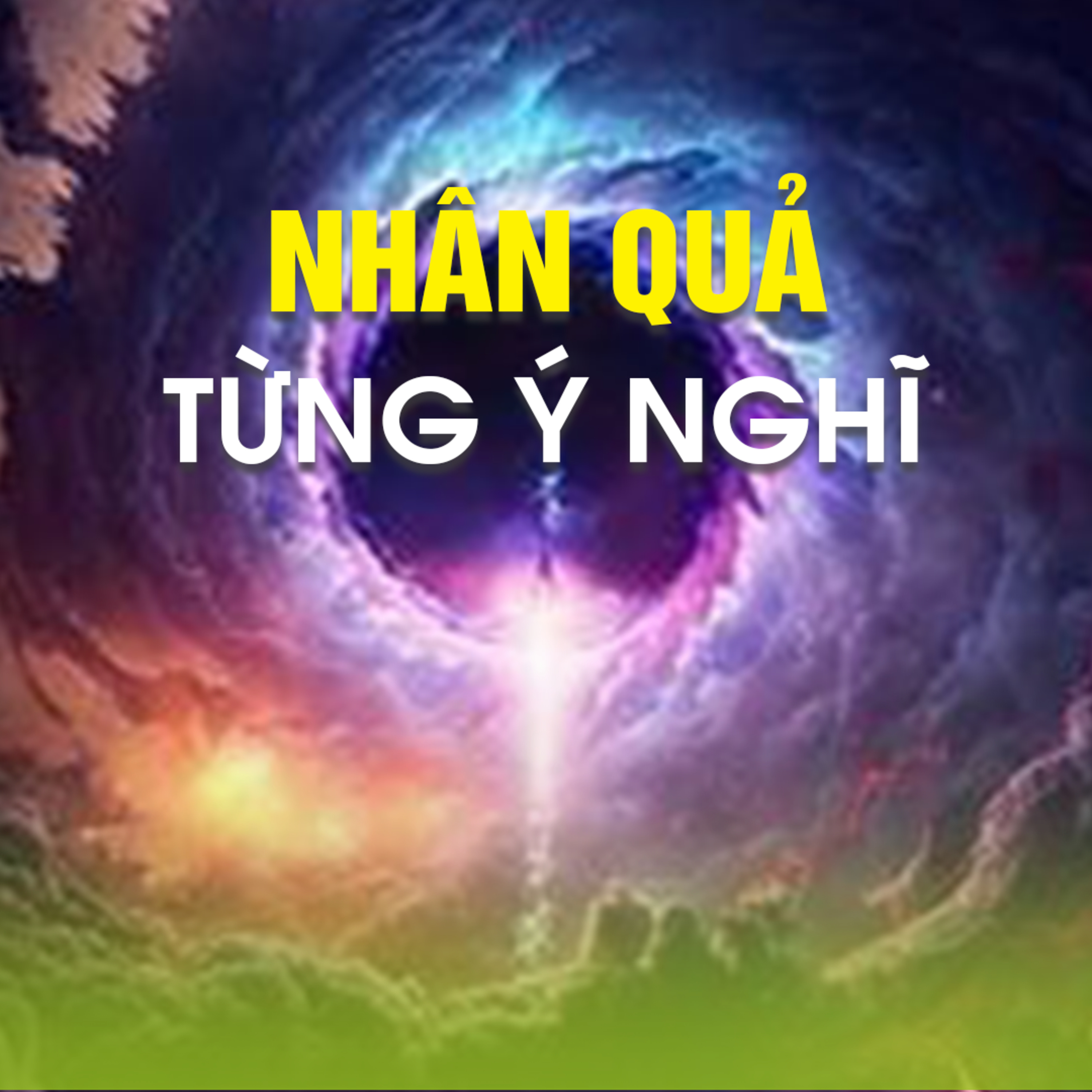 NHÂN QUẢ TỪNG Ý NGHĨ - Trích bài Chuyện Luân Hồi Hiện Đại - TT. TS. Thích Chân Quang episode artwork