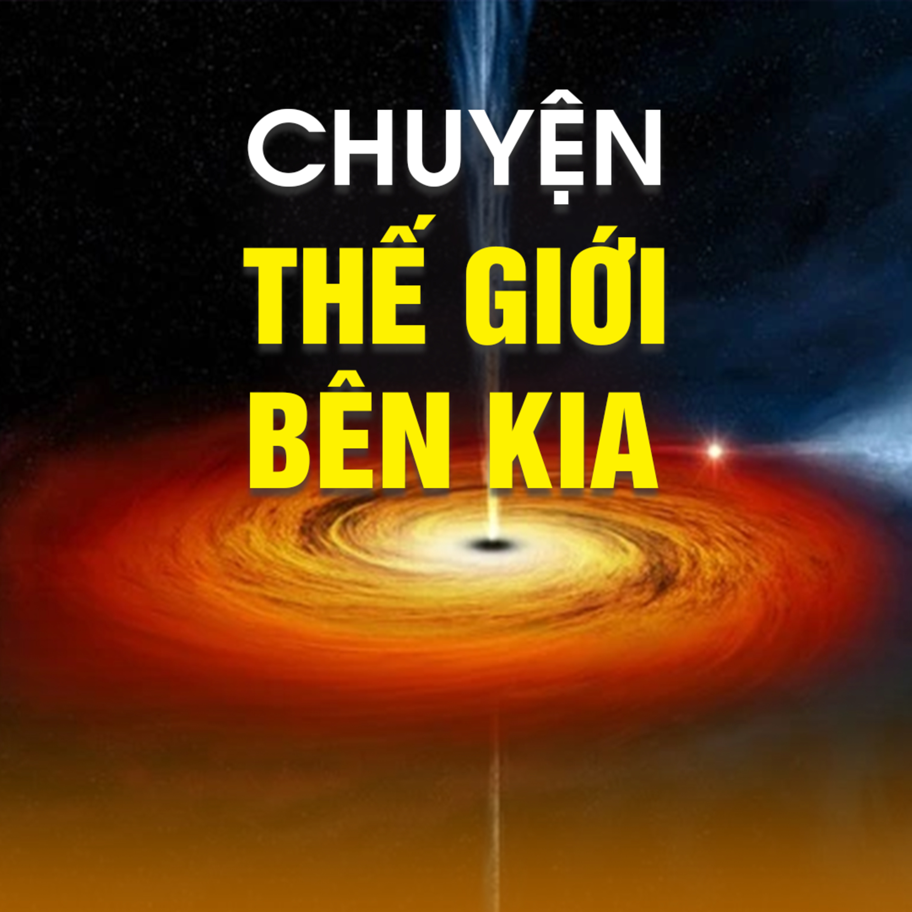 CHUYỆN THẾ GIỚI BÊN KIA 