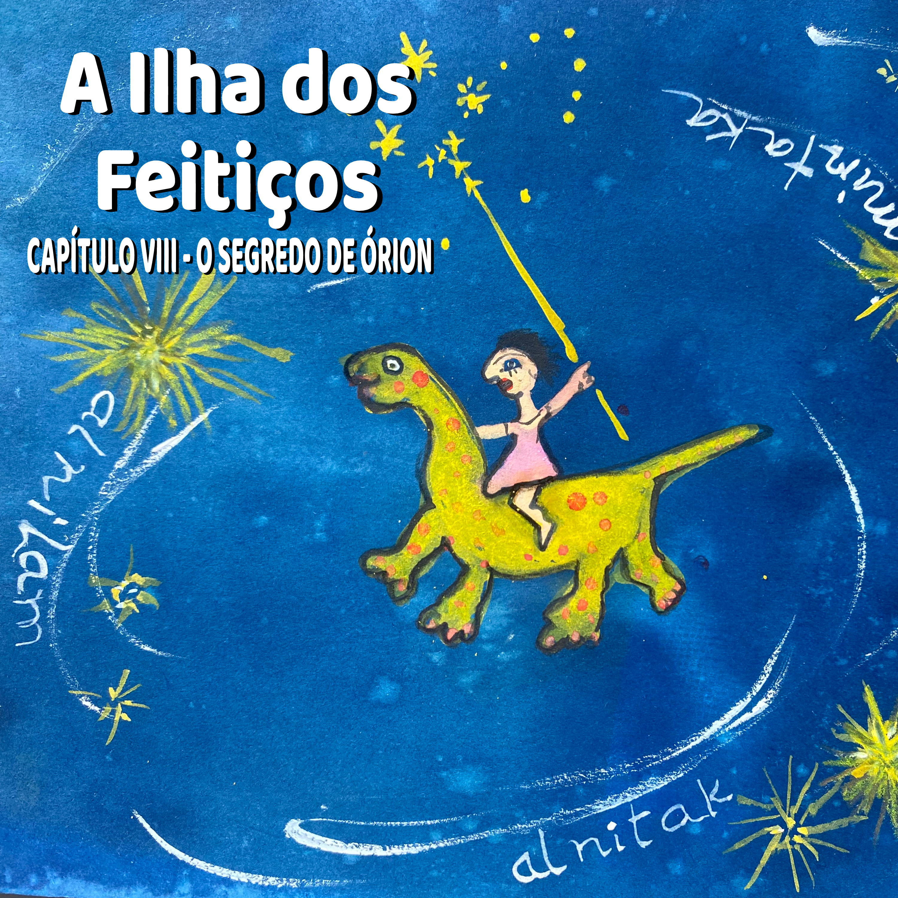 A Ilha dos Feitiços: Capítulo VIII - O Segredo de Órion