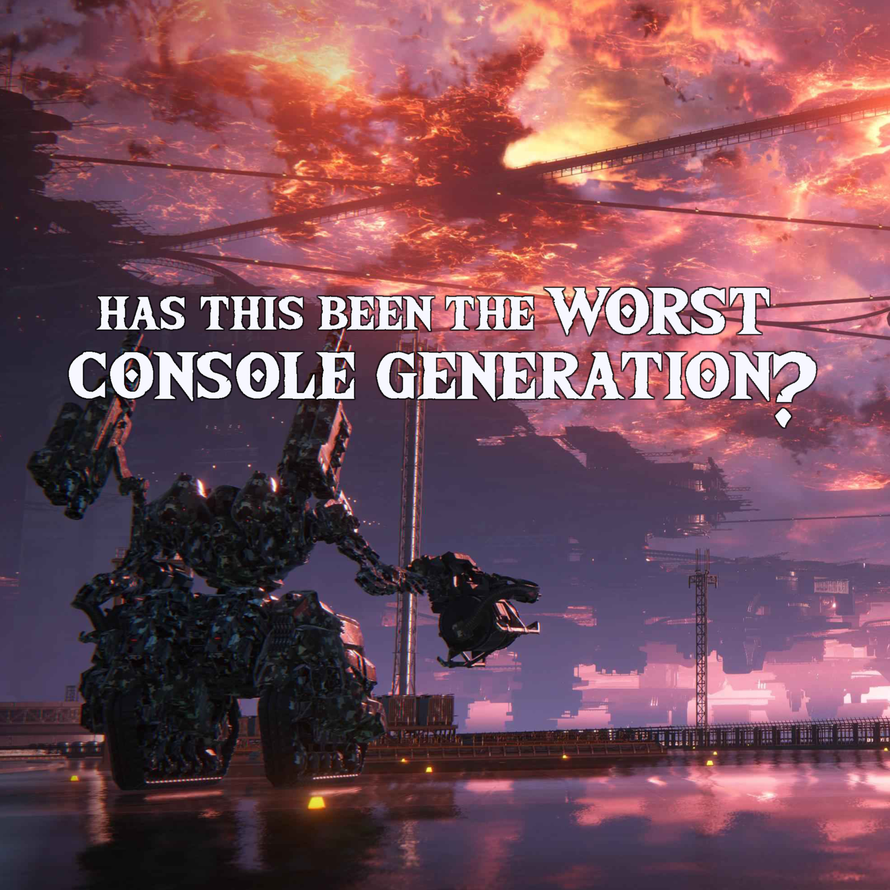 Has This Been the Worst Console Generation Ever? episode artwork