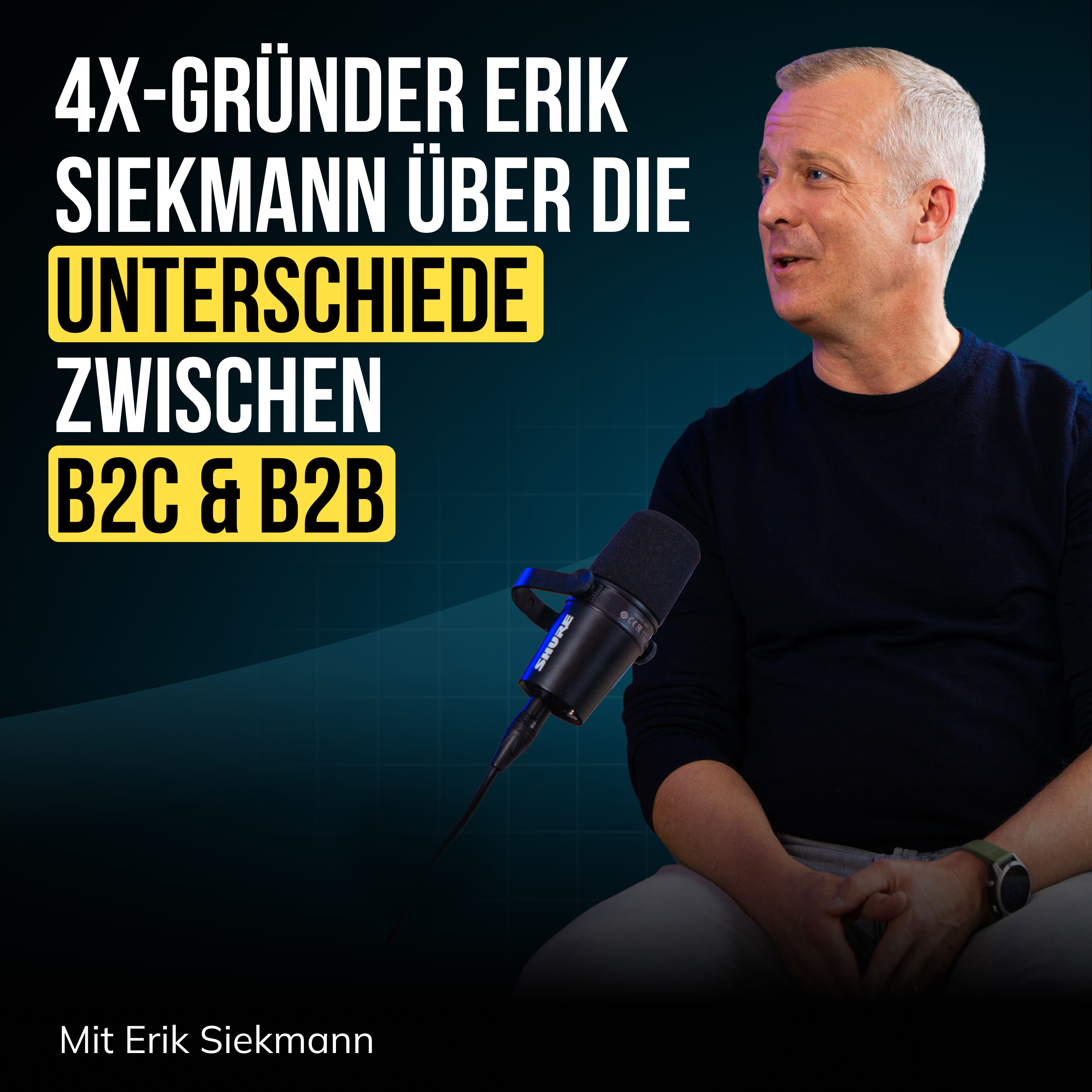 #92 Vierfach-Gründer Erik Siekmann über die Unterschiede zwischen B2C & B2B episode artwork