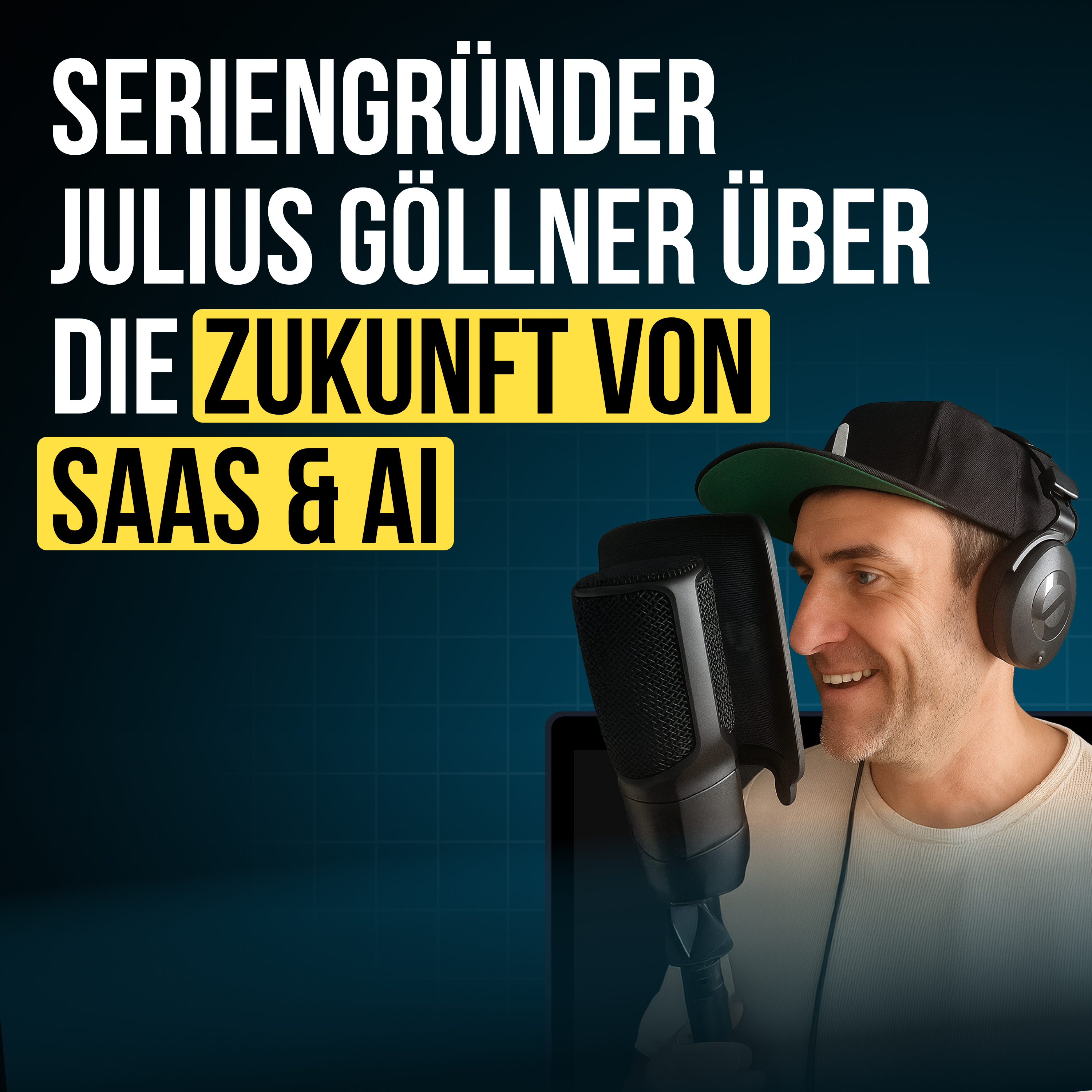 #95 Seriengründer Julius Göllner über die Zukunft von SaaS & AI