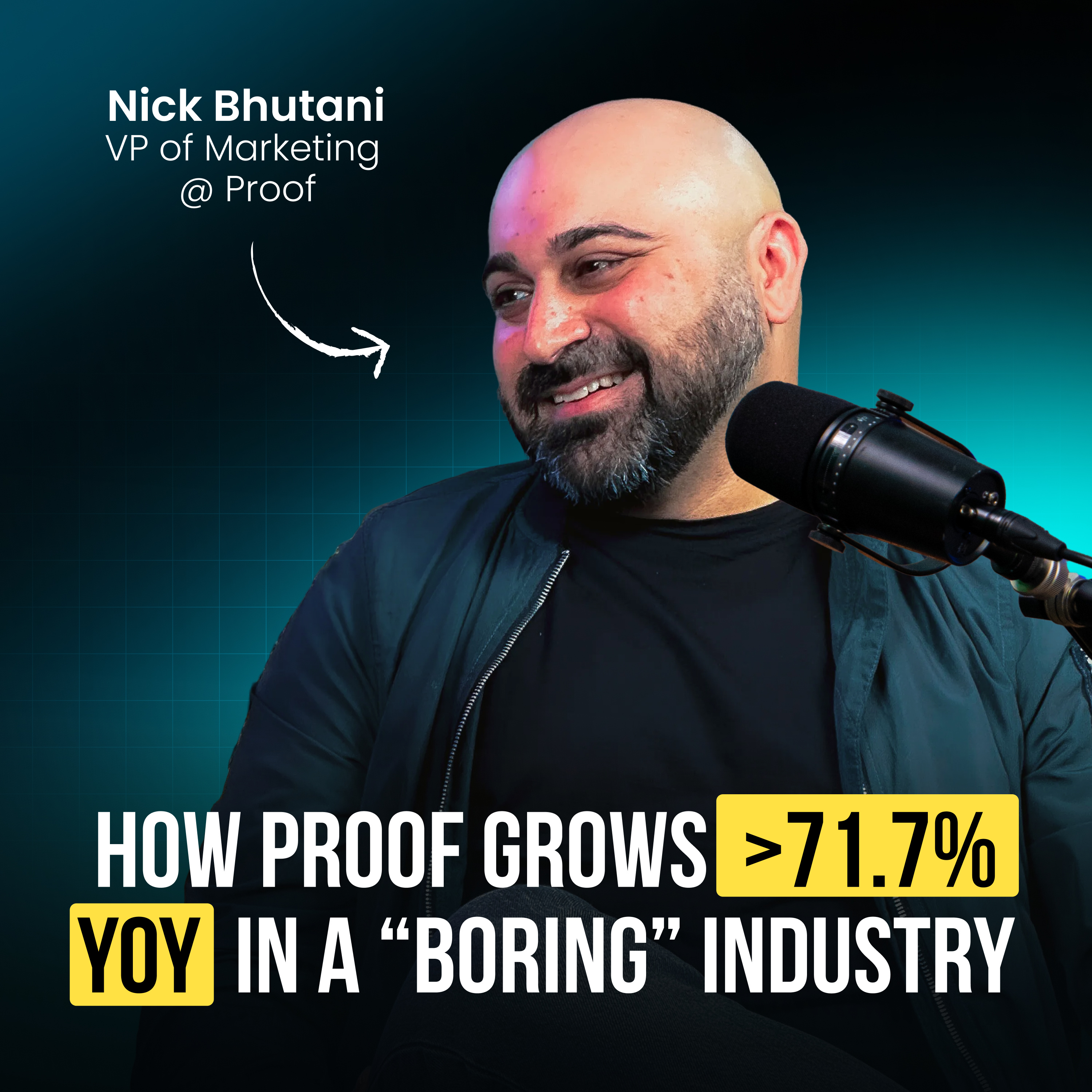 #125 How Proof grows >71 % YOY in a "boring" industry (Nick Bhutani, VP of Marketing) episode artwork