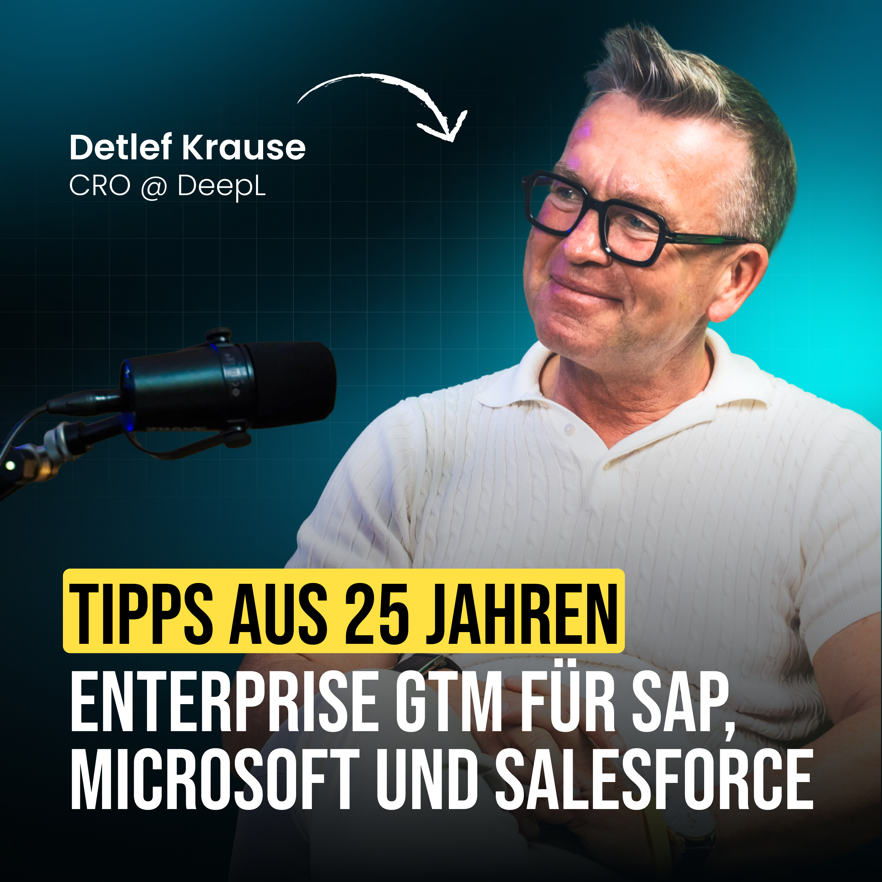 #126 Tipps aus 25 Jahren Enterprise GTM für SAP, Microsoft und Salesforce (Detlef Krause, CRO, DeepL) episode artwork