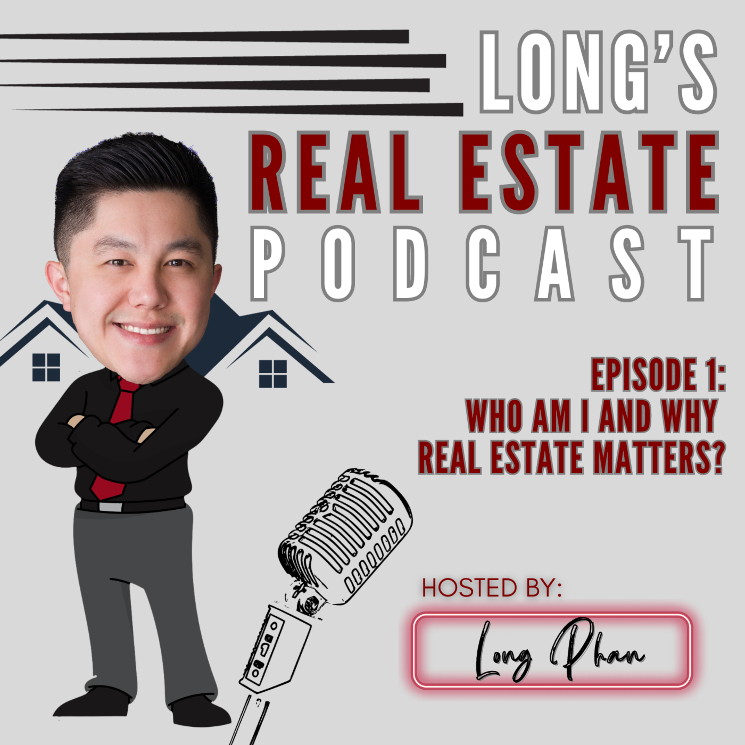 EPISODE 1: Who am I and Why Real Estate Matters? episode artwork