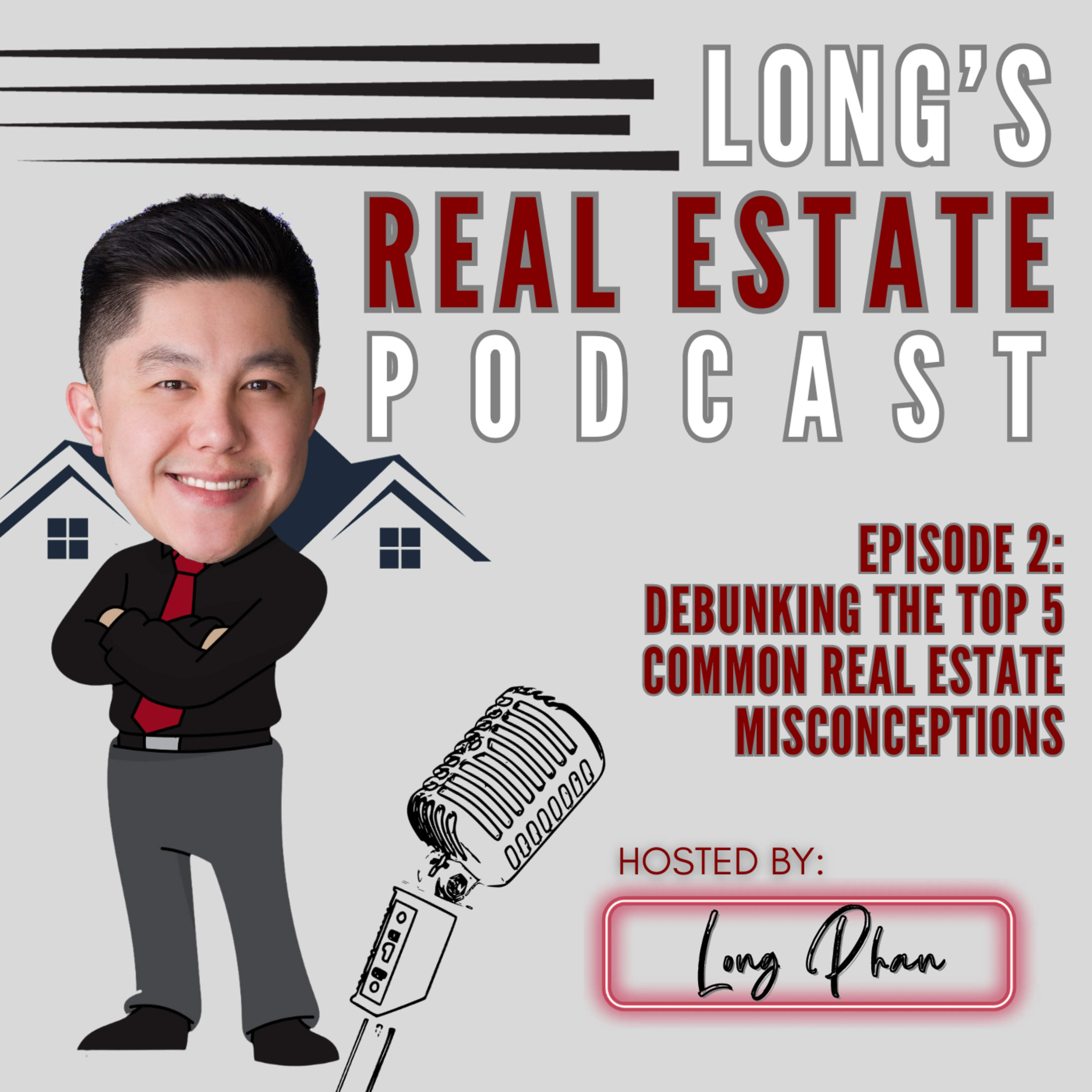 EPISODE 2: Debunking the Top 5 Common Real Estate Misconceptions episode artwork