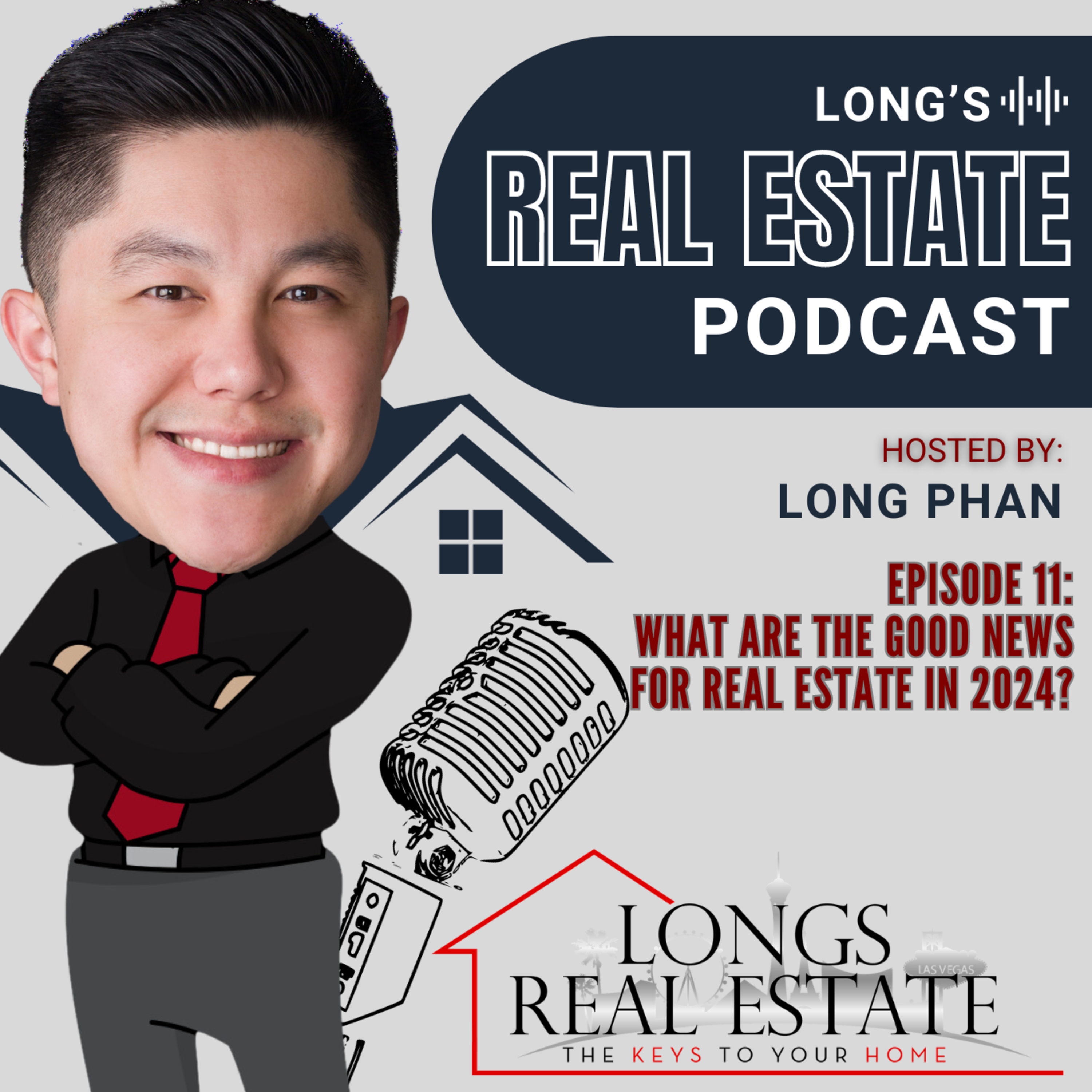 EPISODE 11: What is the Good News for Real Estate in 2024? episode artwork