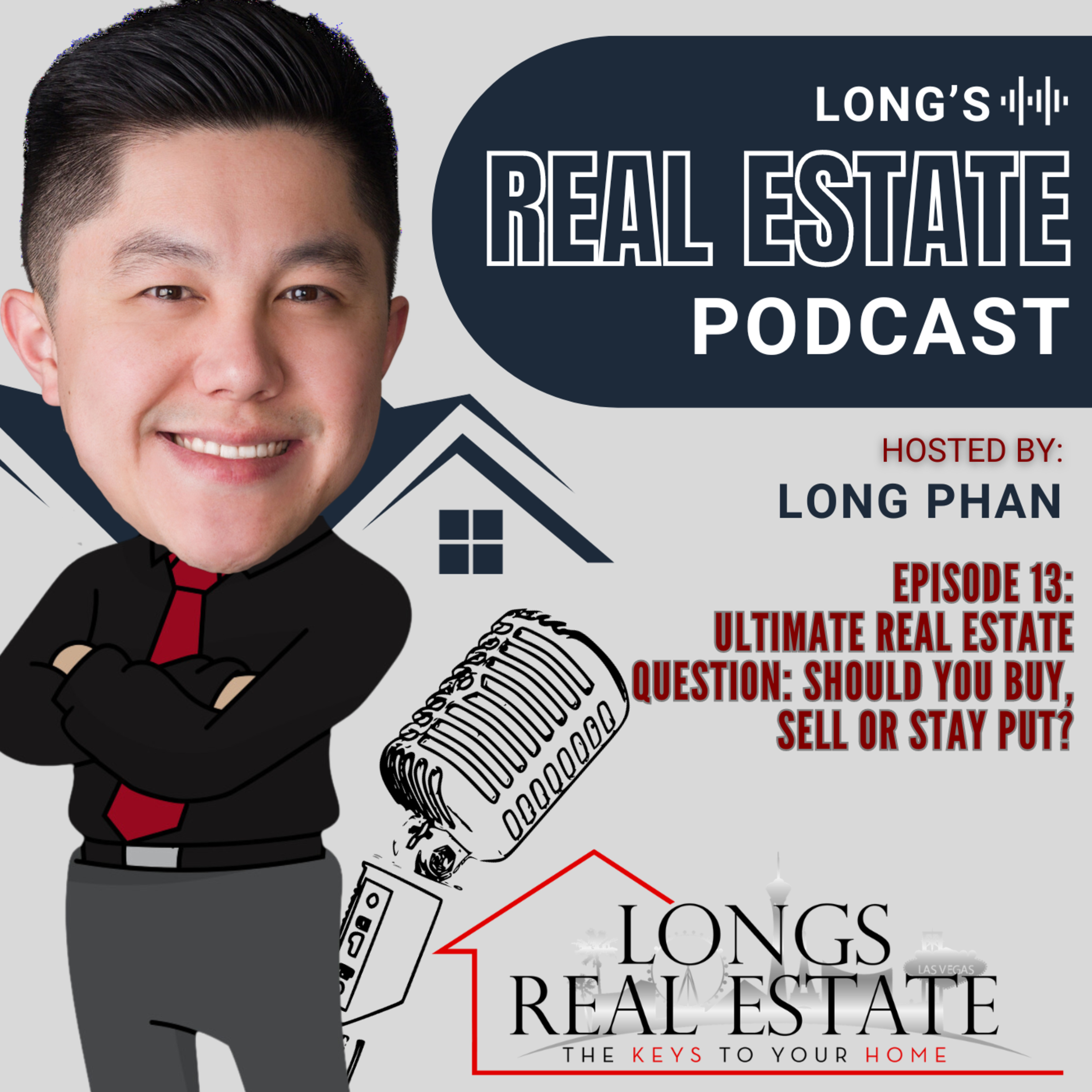 EPISODE 13: Ultimate Real Estate Question: Should you buy, sell or stay put? episode artwork