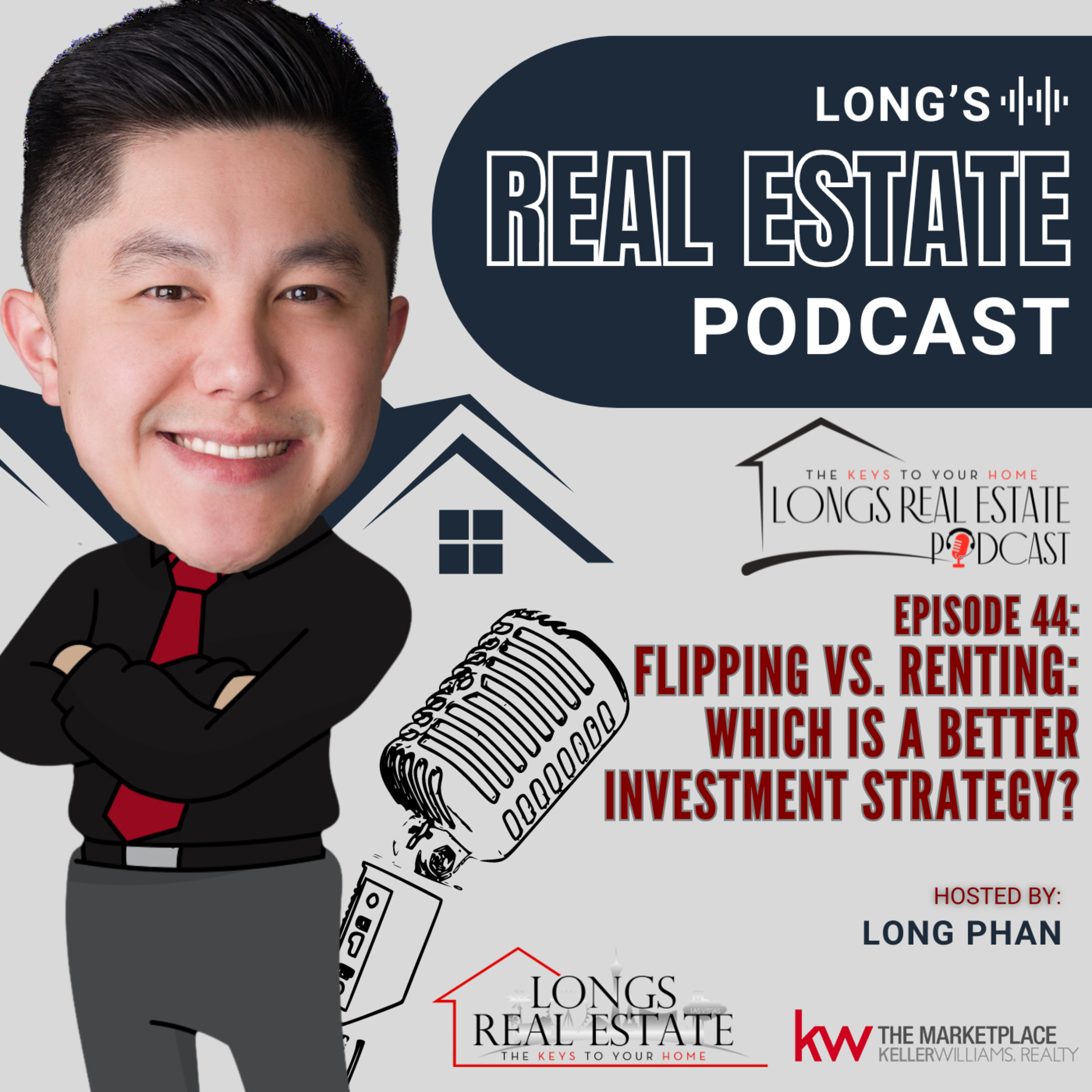EPISODE 44: Flipping Vs. Renting: Which Is A Better Investment Strategy? episode artwork