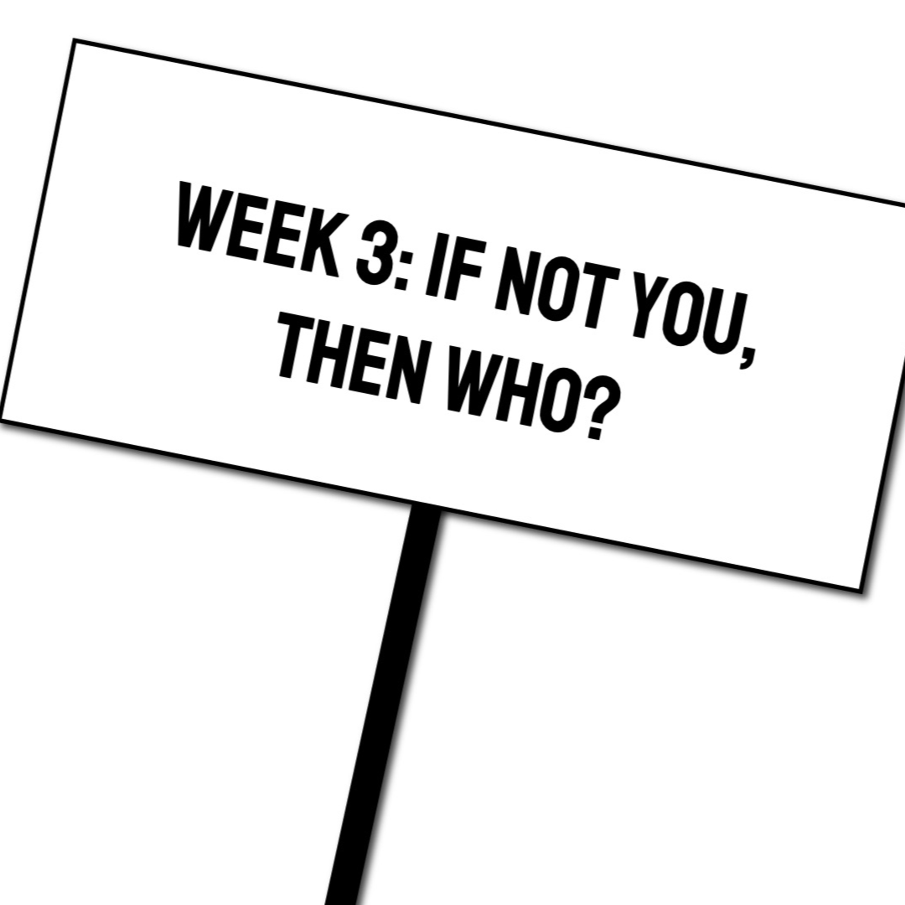 Let Justice Roll: If Not You, Who?  episode artwork