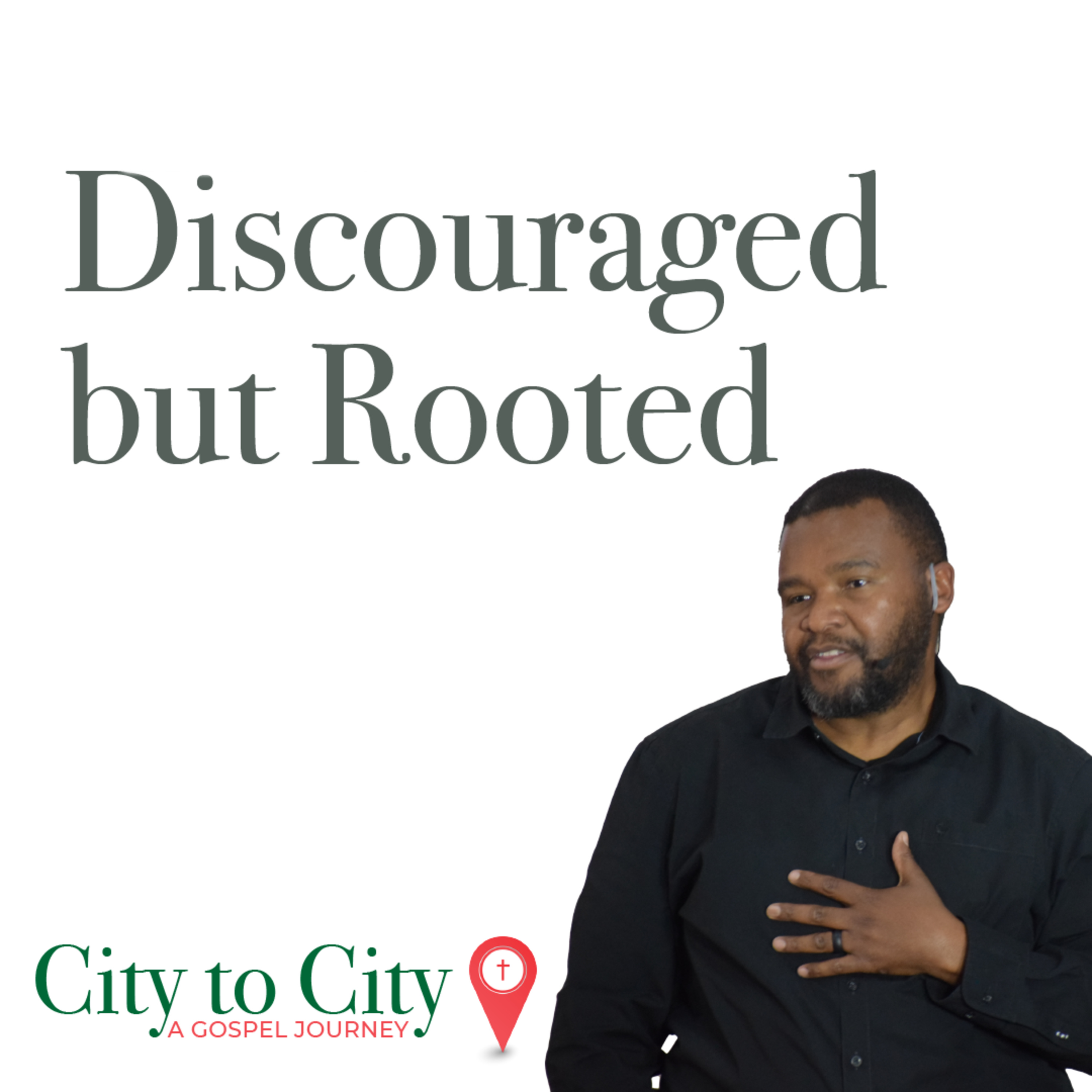 City to City: Discouraged but Rooted episode artwork