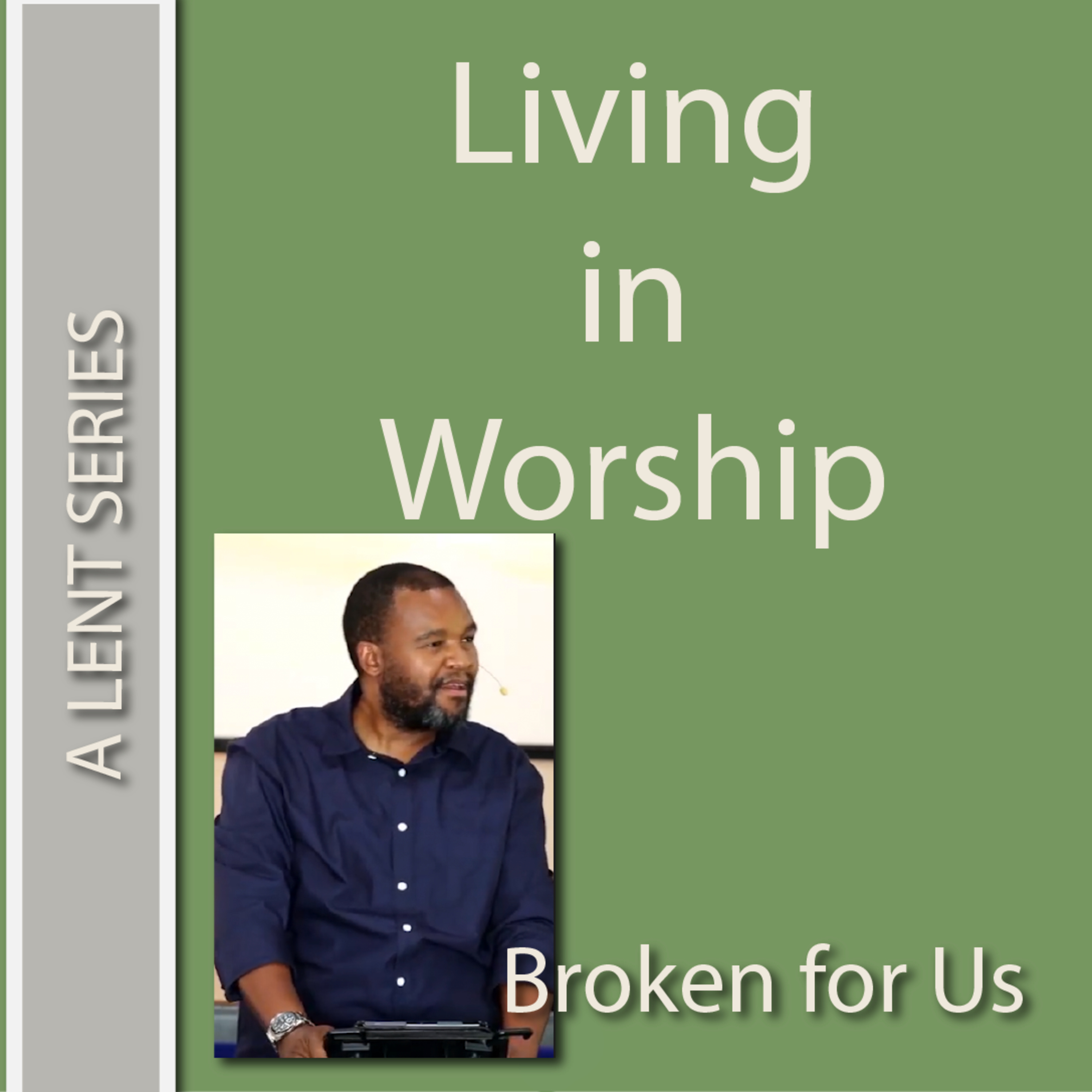 Lent 4: Living in Worship episode artwork