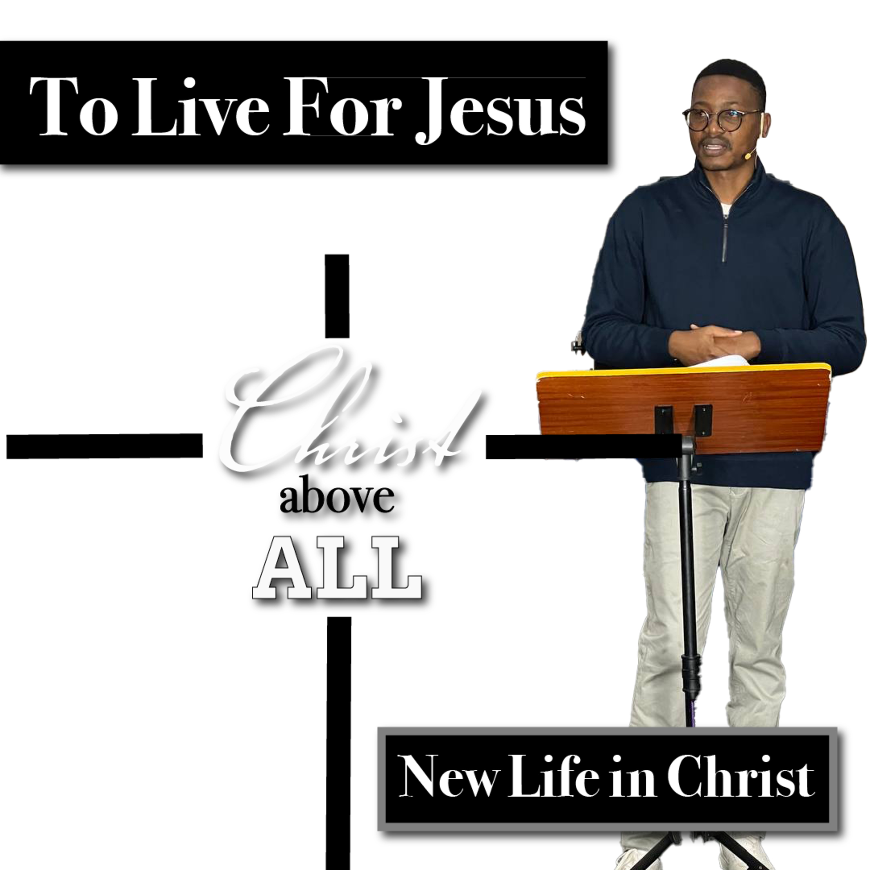 To Live for Jesus | New Life in Christ episode artwork