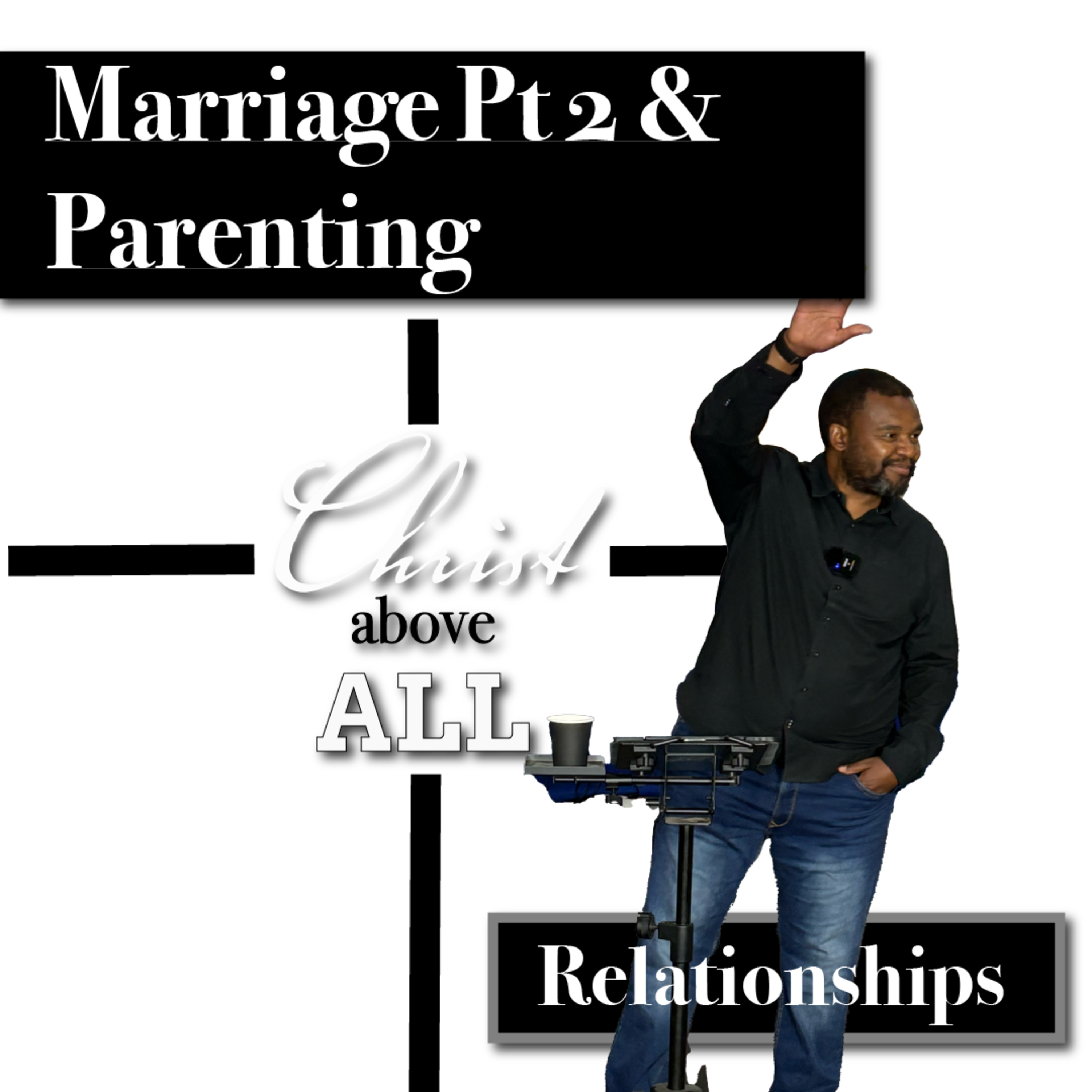 Marriage Pt 2 and Parenting | Relationships episode artwork