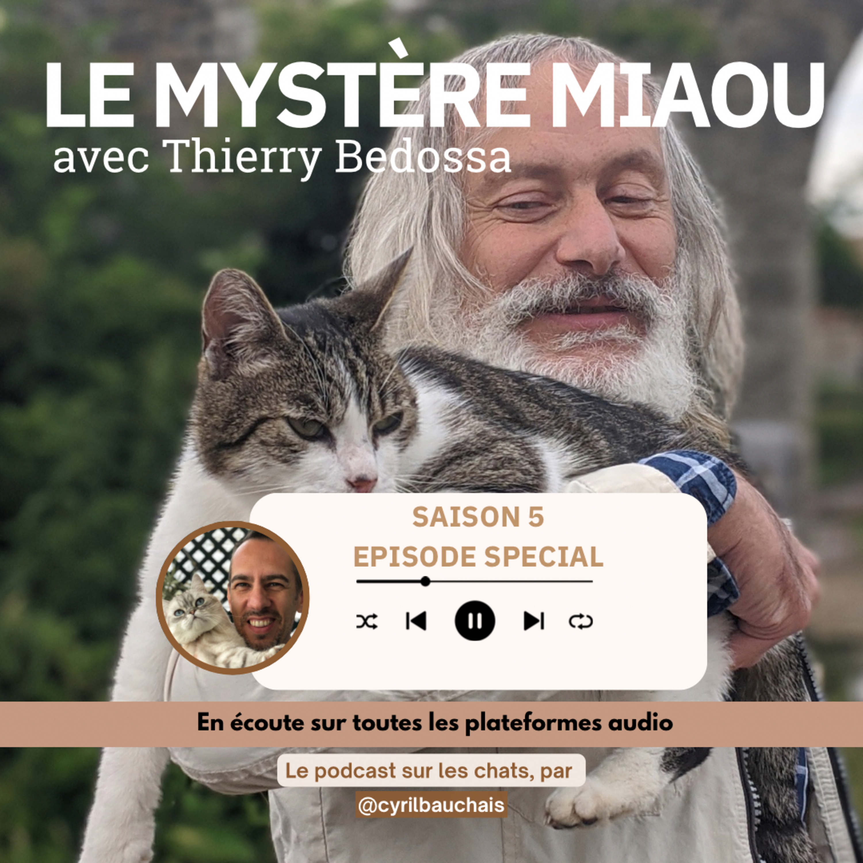 S5- Spécial : Thierry Bedossa, comprendre le chat grâce à l’éthologie et à la médecine.