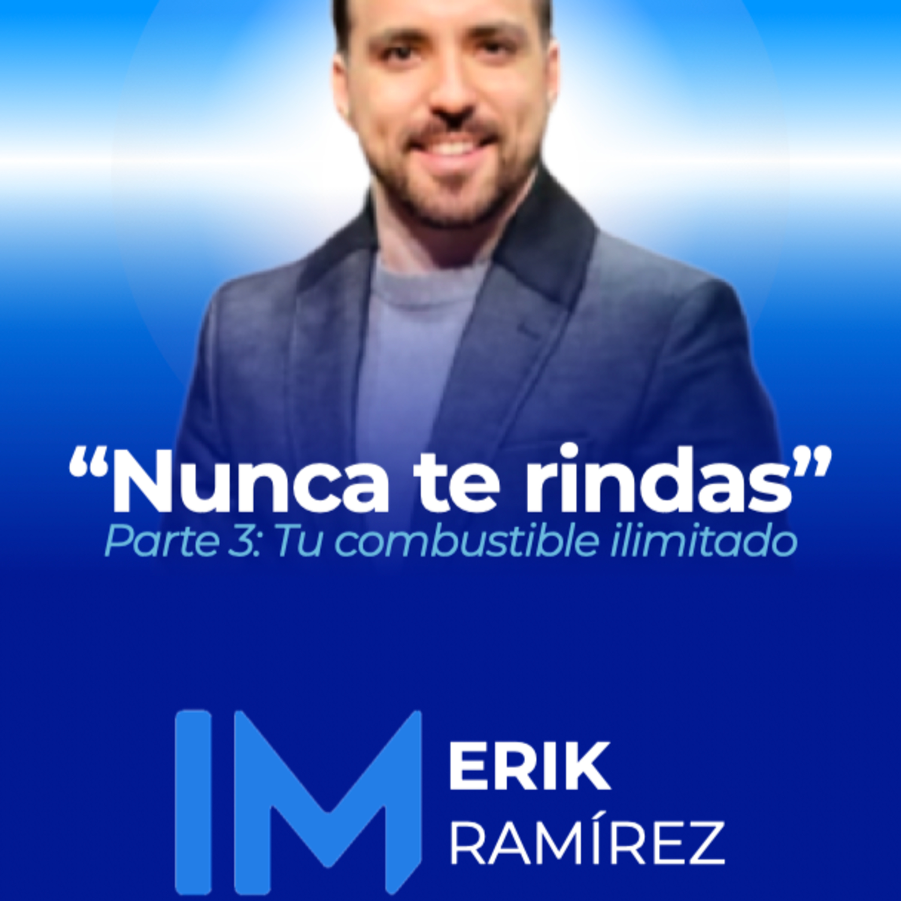 🥊 NUNCA TE RINDAS 3: TU COMBUSTIBLE ILIMITADO episode artwork