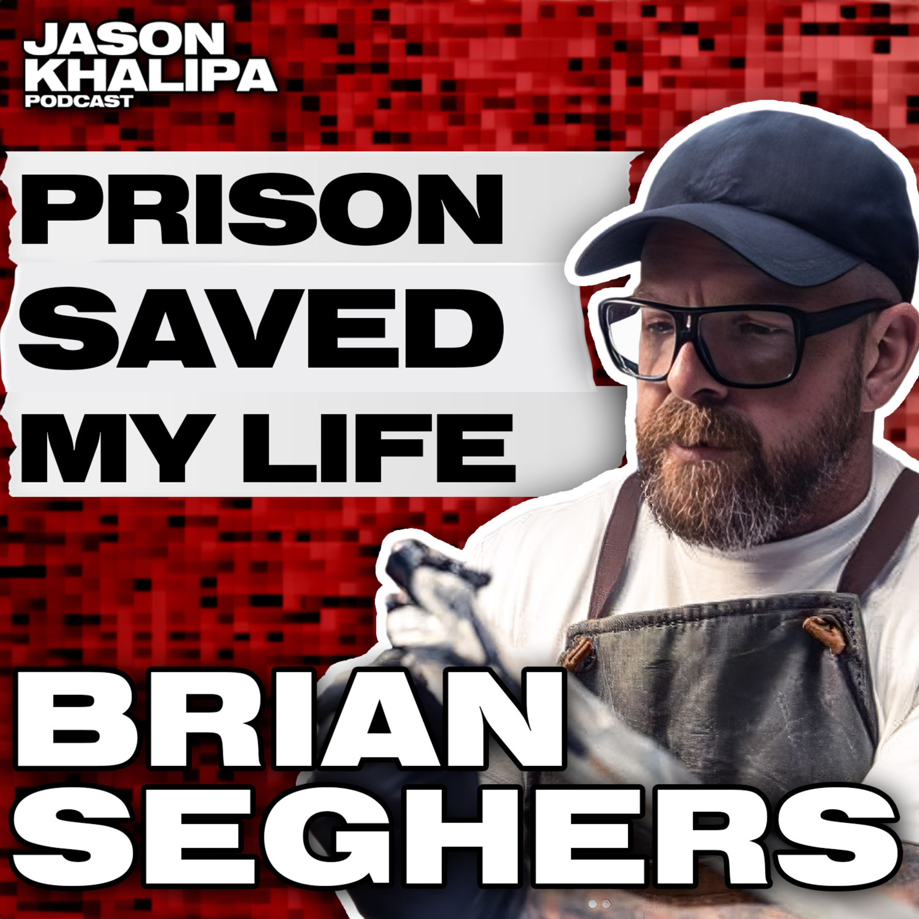 102: Prison to Purpose: How I Turned Struggles Into Strength With Fitness - Brian Seghers episode artwork