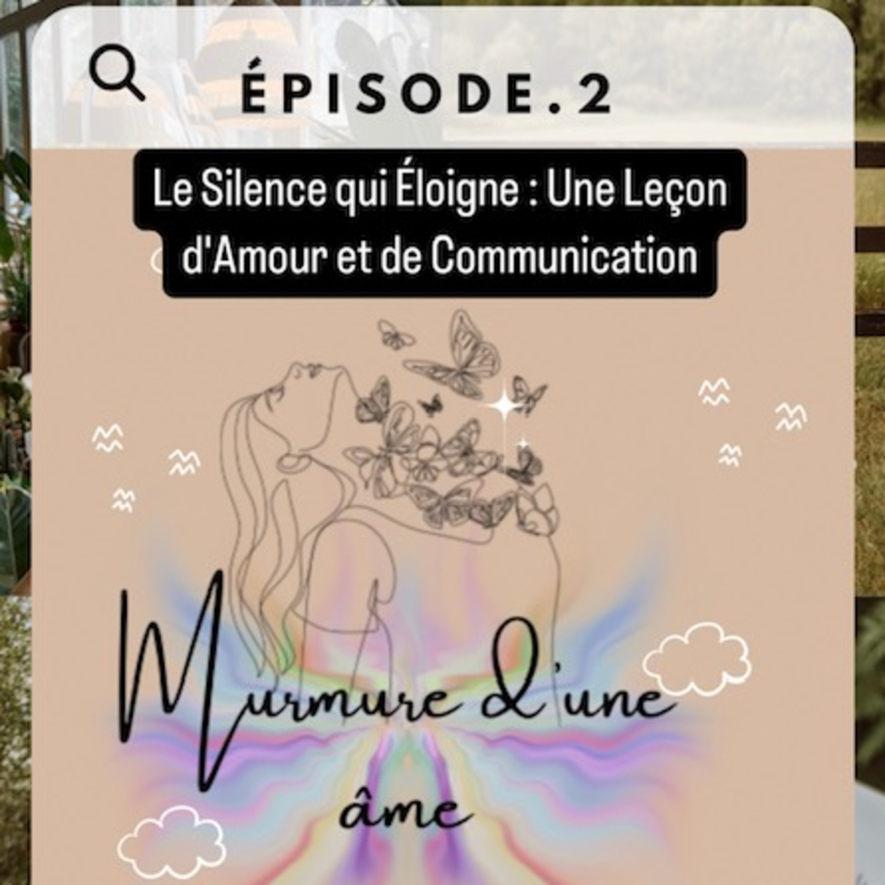 Le silence qui éloigne : Une leçon d'amour et de communication episode artwork