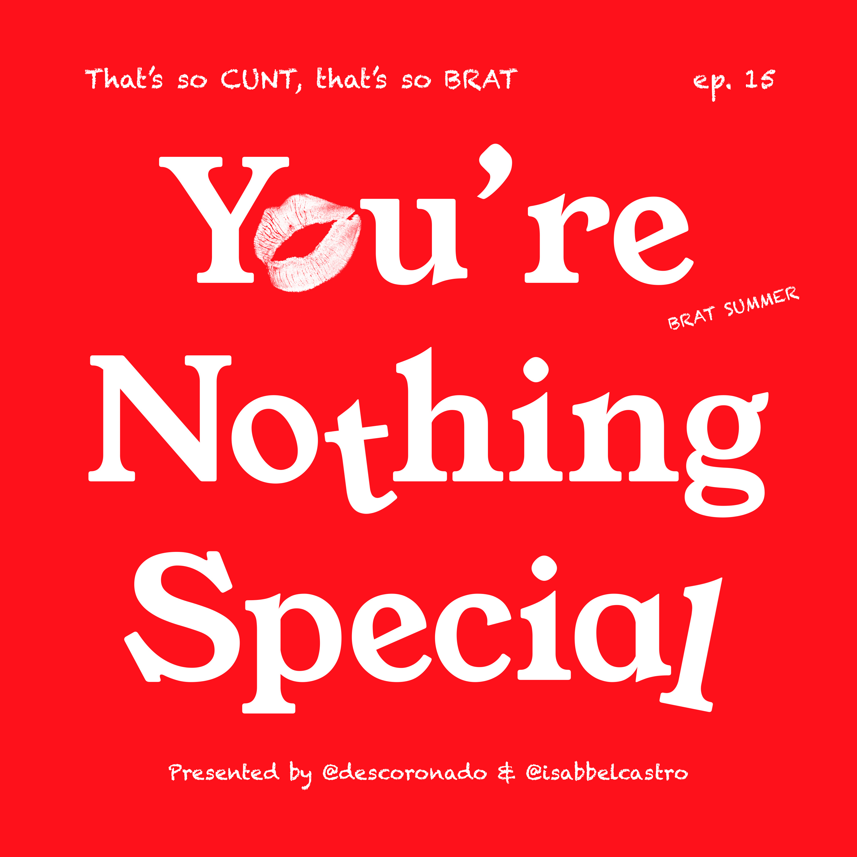That's so C*NT, that's so BRAT. episode artwork