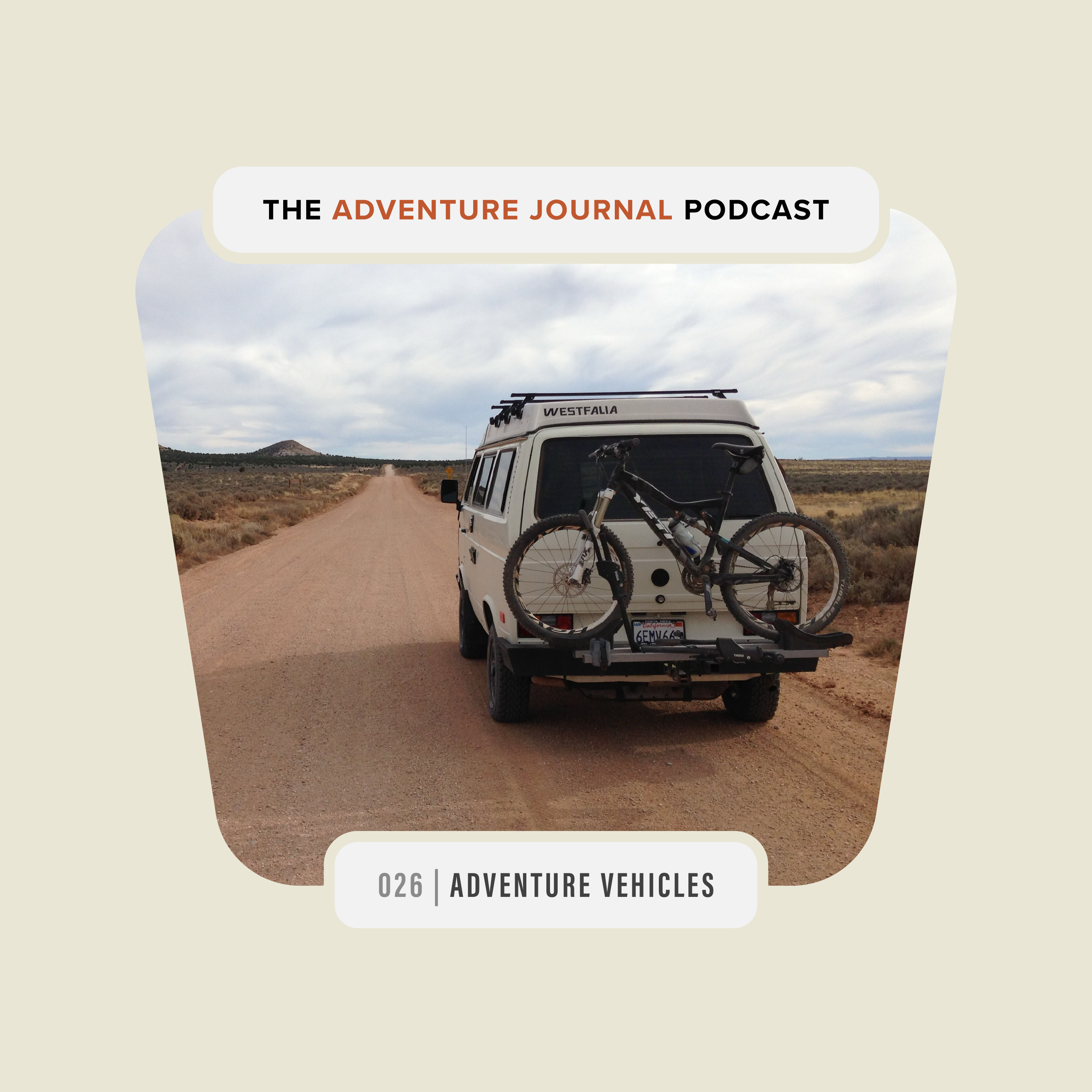 The Best Vehicles for Adventure | AJ Podcast 026