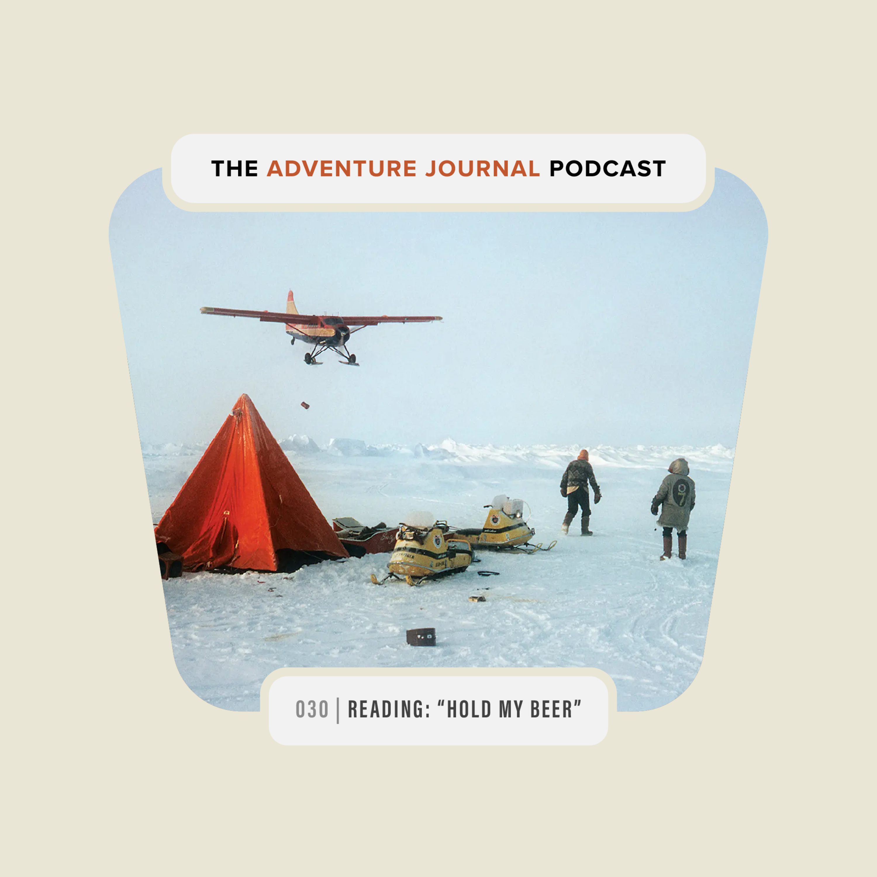The Unlikely Story of the Buddies Who Snowmobiled to the North Pole | AJ Podcast 30