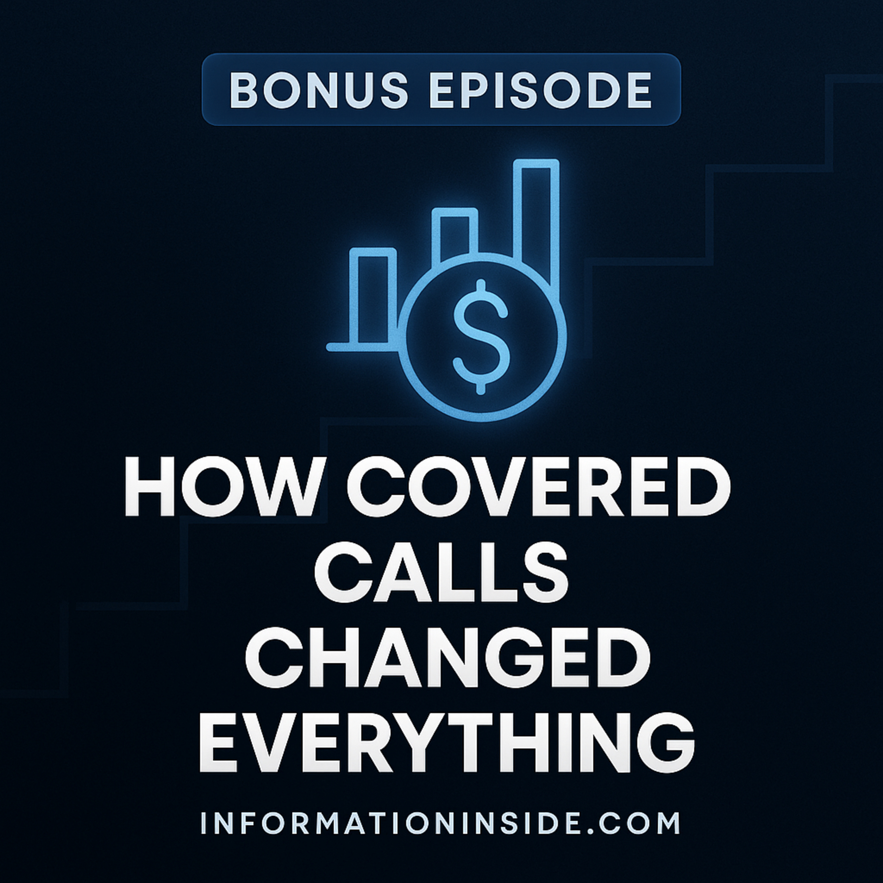 Bonus Episode — How Covered Calls Changed Everything episode artwork