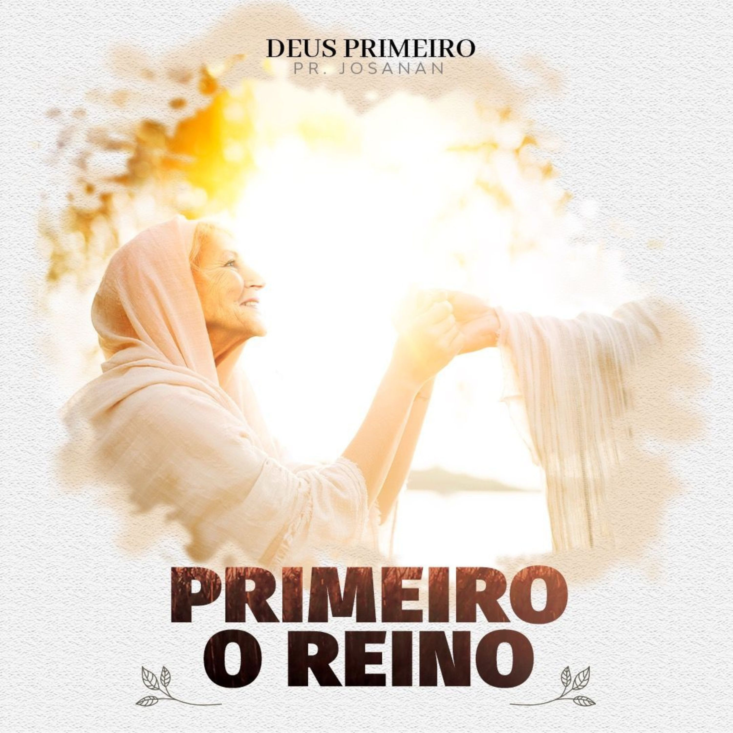 📚 08 "Tudo Entregarei" - Primeiro o Reino
