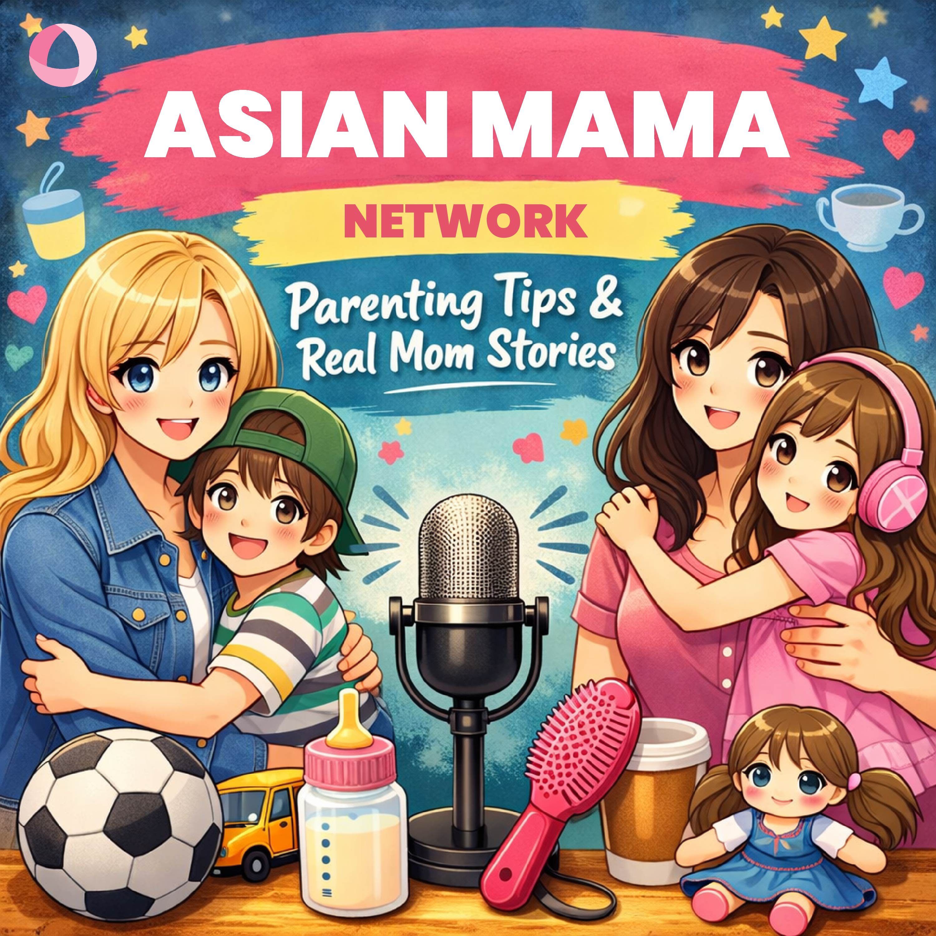 👩‍👧‍👦Meet Asian Mama Network: Your Go-To for Parenting Tips & Community!🌟 episode artwork