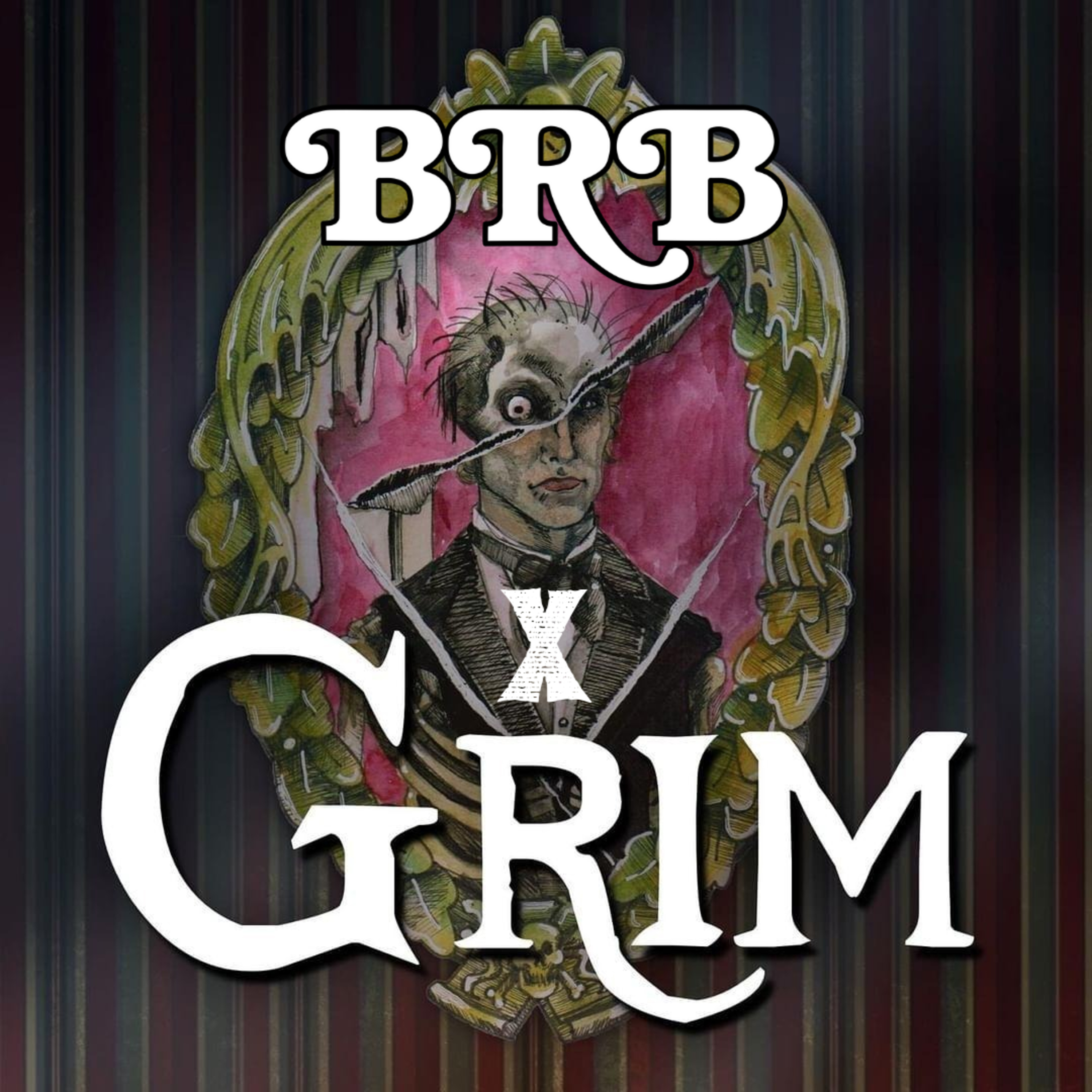 BRB We're Getting ‘Grim’ with Mr. Unofficial CEO (S2Ep2) episode artwork