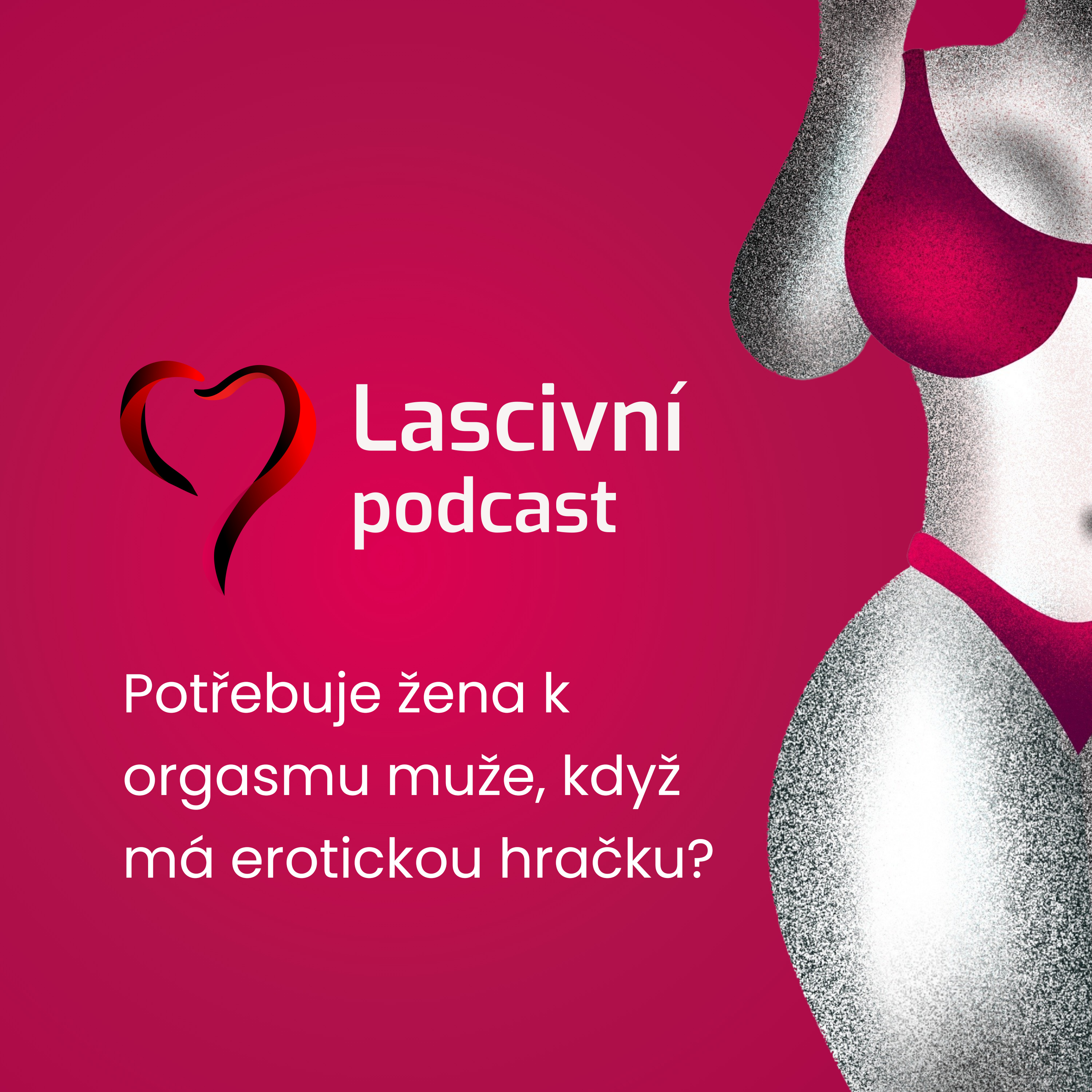 4. díl - Potřebuje žena k orgasmu muže, když má erotickou hračku? episode artwork