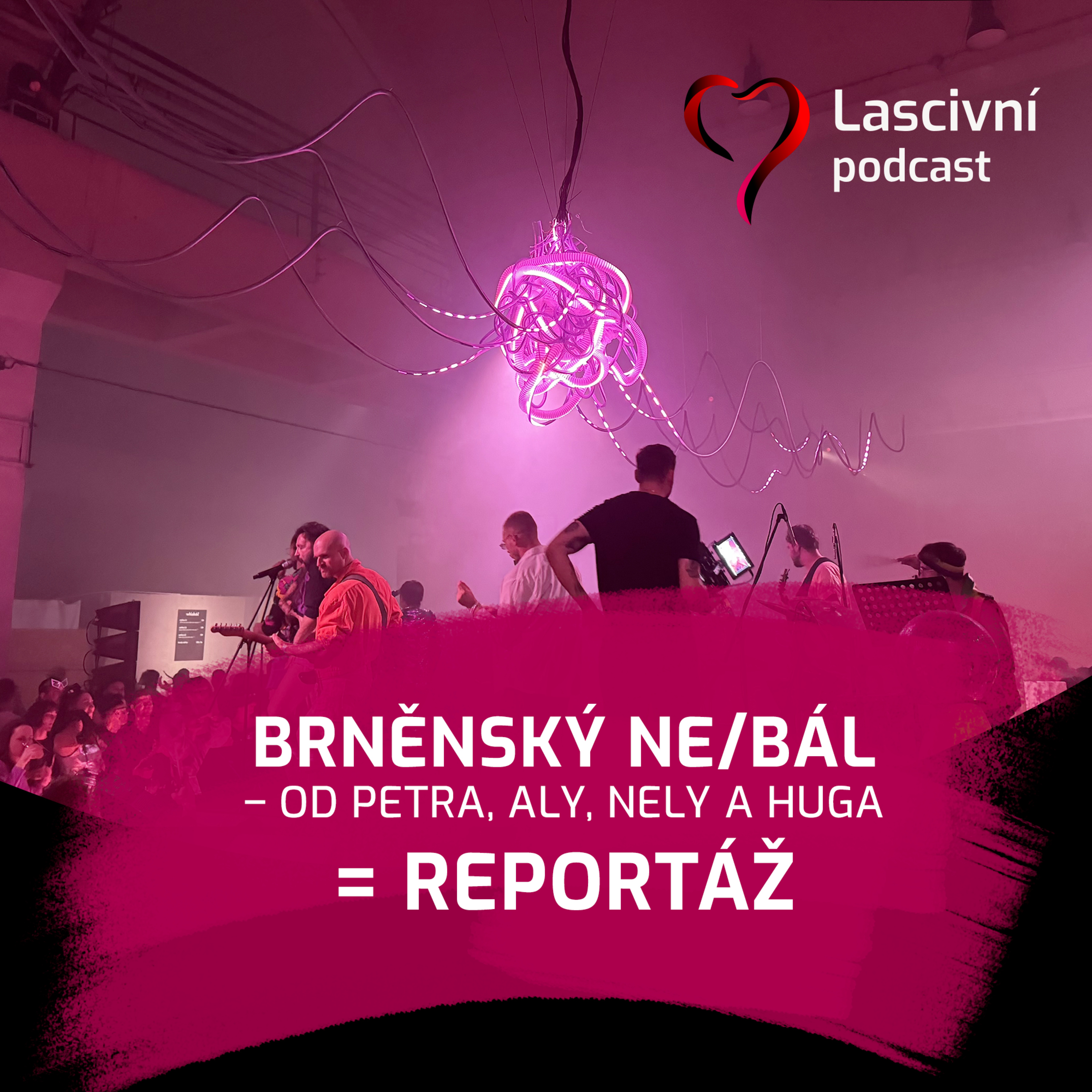 117 - Nebál a protančené střevíce? REPORT od Petra, Aly, Nely a Huga