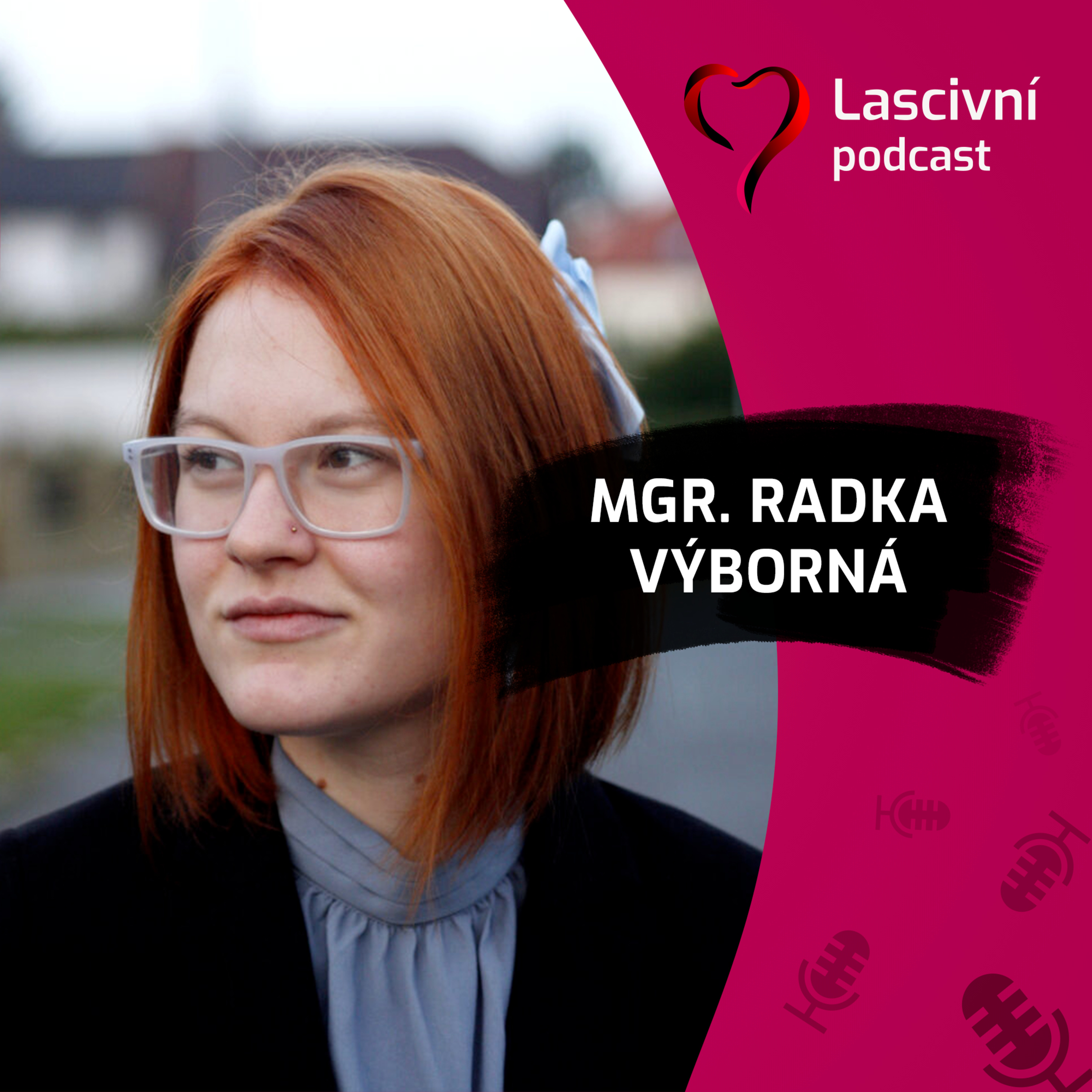 122 - Hypnóza, hranice a BDSM = ROZHOVOR s Radkou Výbornou o změnách na scéně i přijetí sebe sama