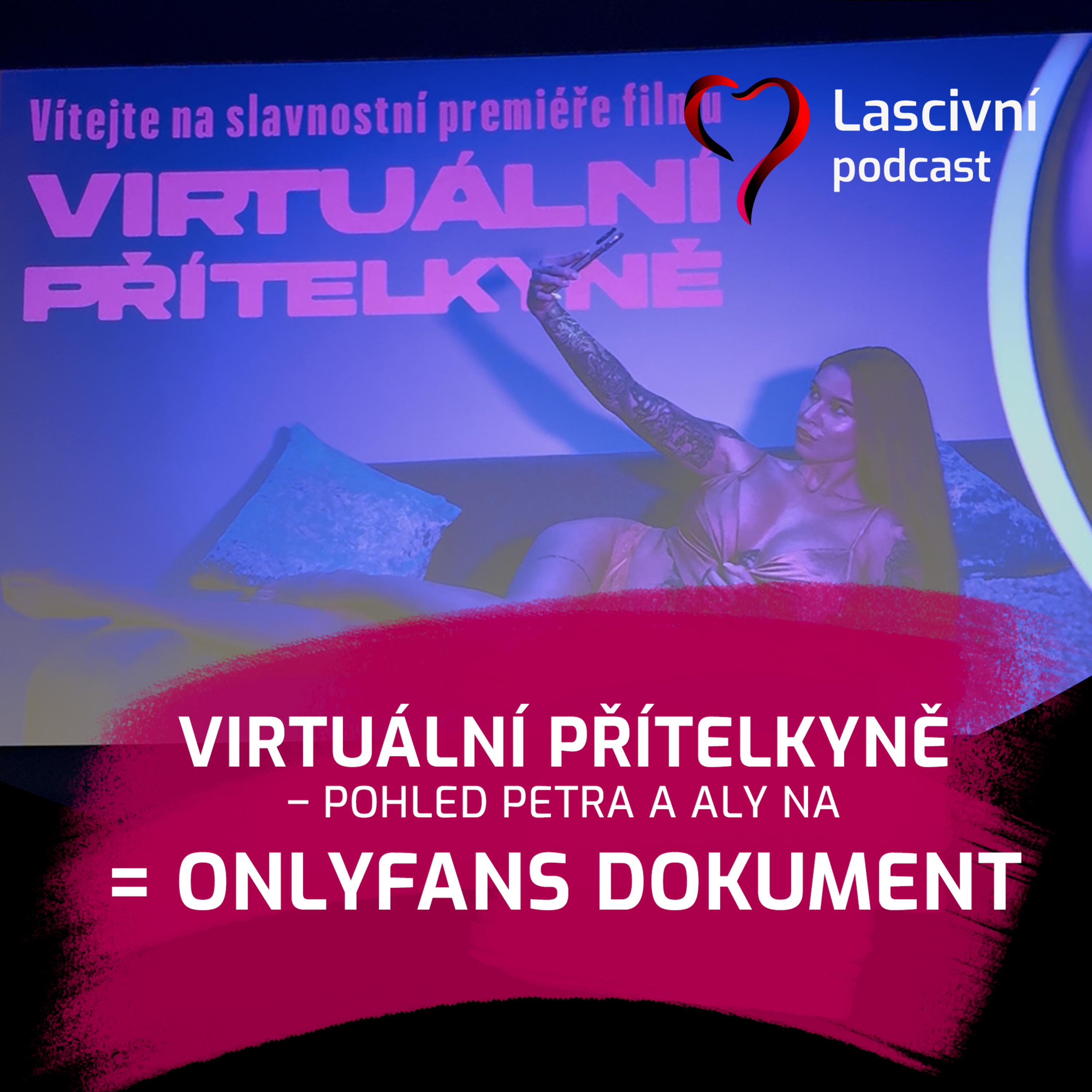 127 - Virtuální přítelkyně (2025) = co odkrývá čerstvý dokument o OnlyFans?