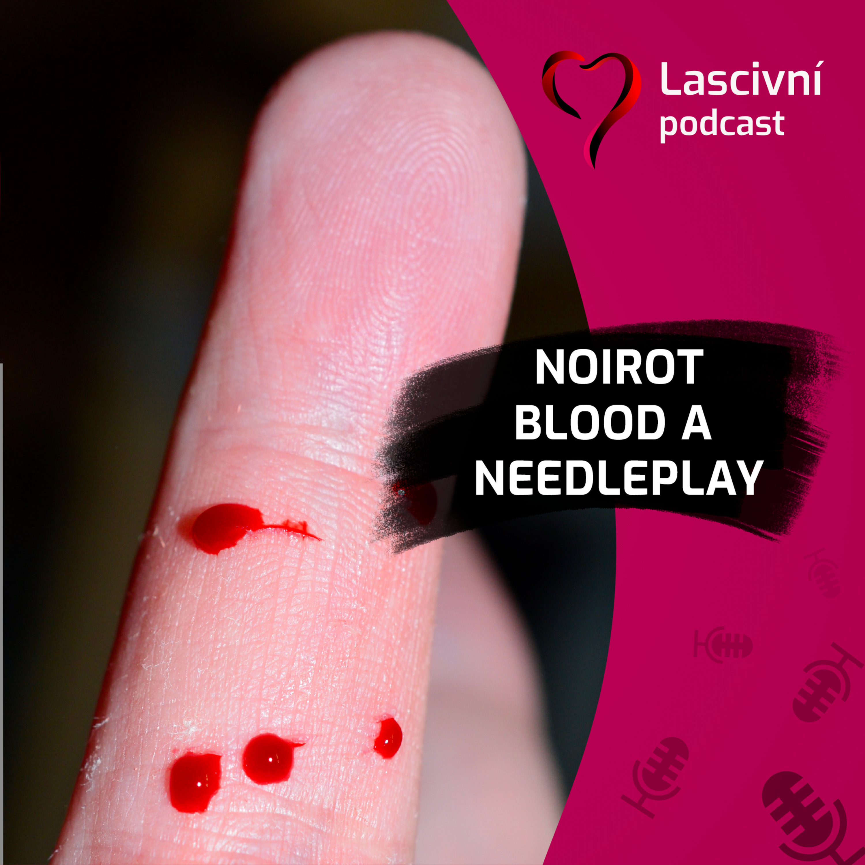 155 - Noirot do třetice = bloodplay a needleplay v ROZHOVORU