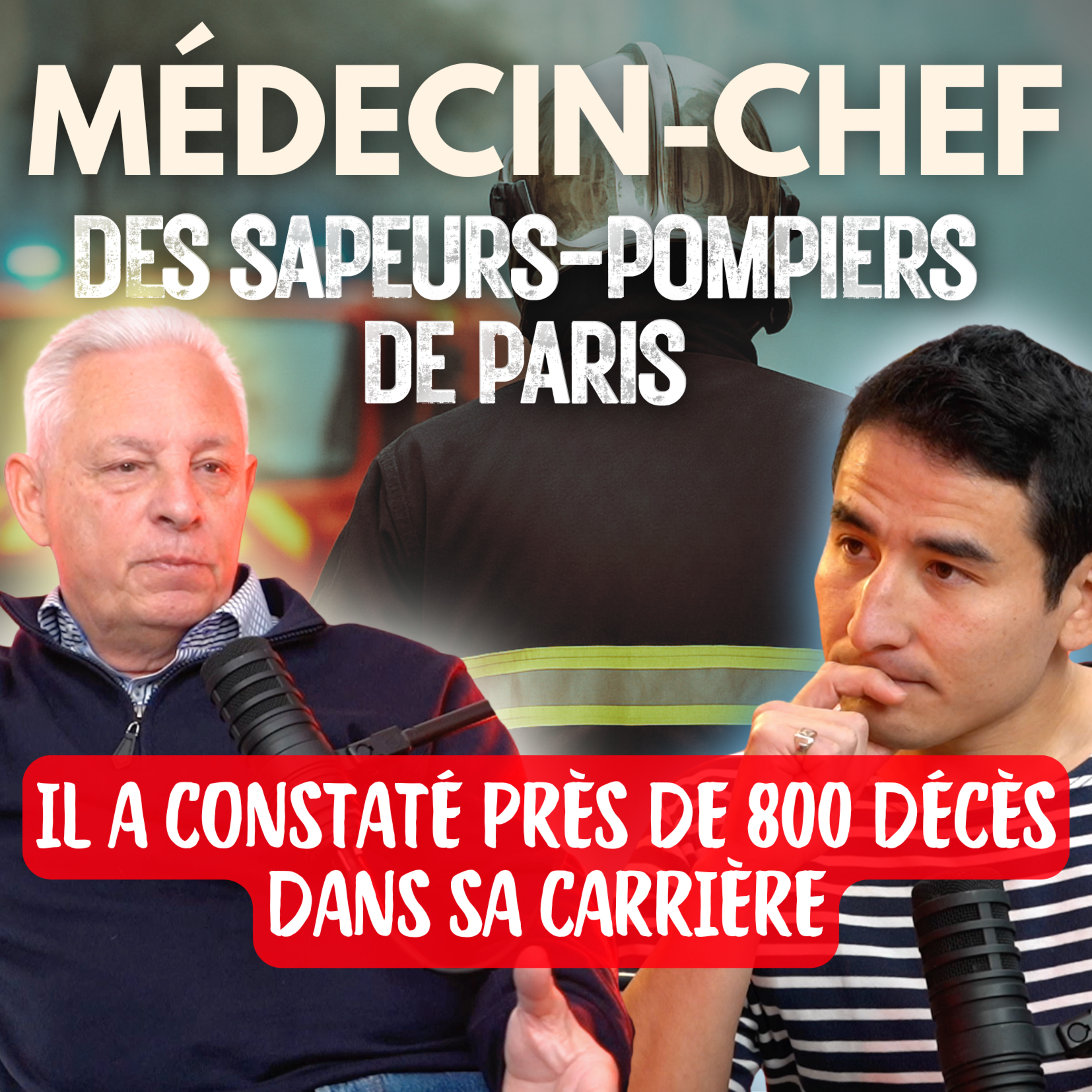 Dans la peau du médecin-chef des pompiers de Paris, entretien exceptionnel ! episode artwork