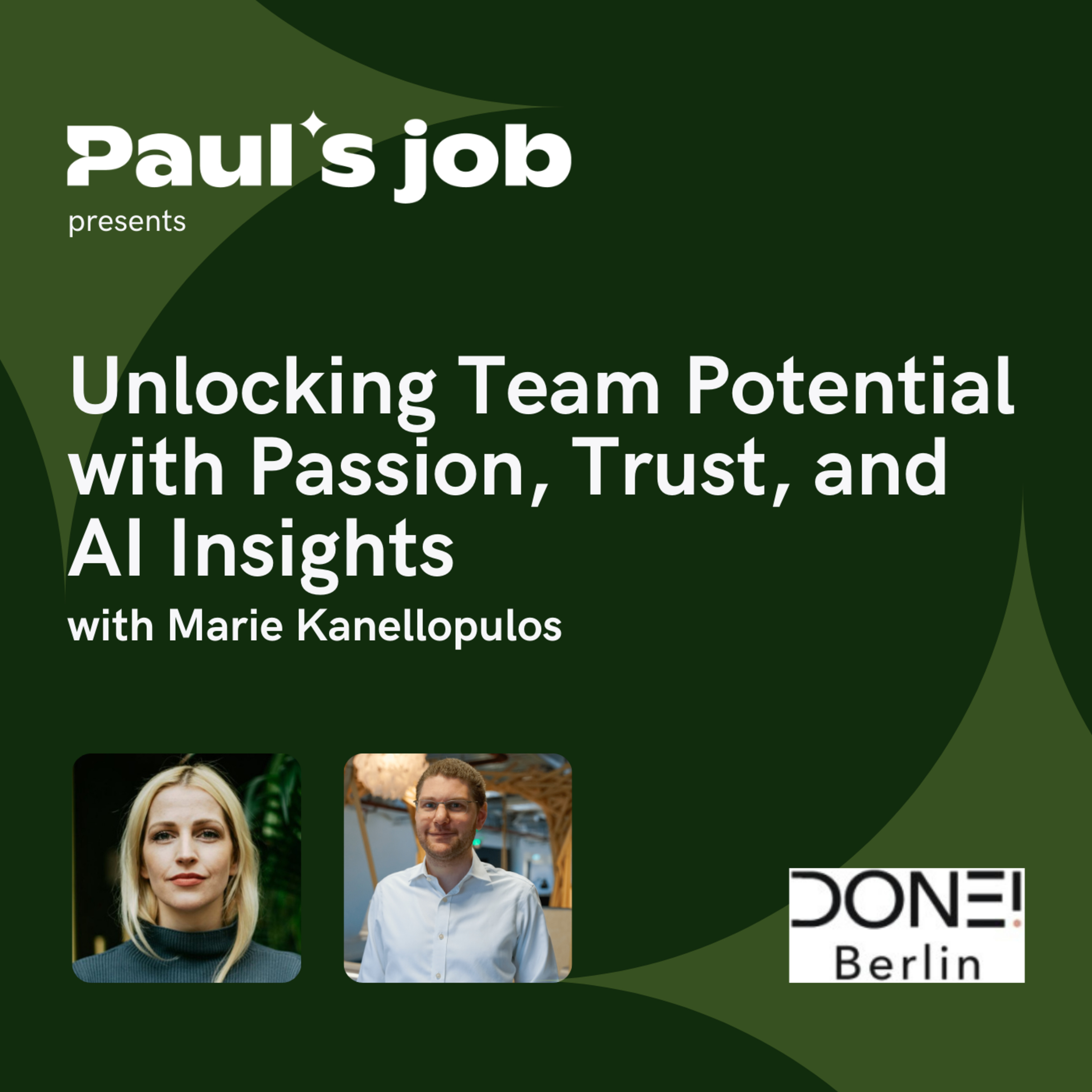 DONE!Berlin | Unlocking Team Potential with Passion, Trust, and AI Insights with Marie Kanellopulos