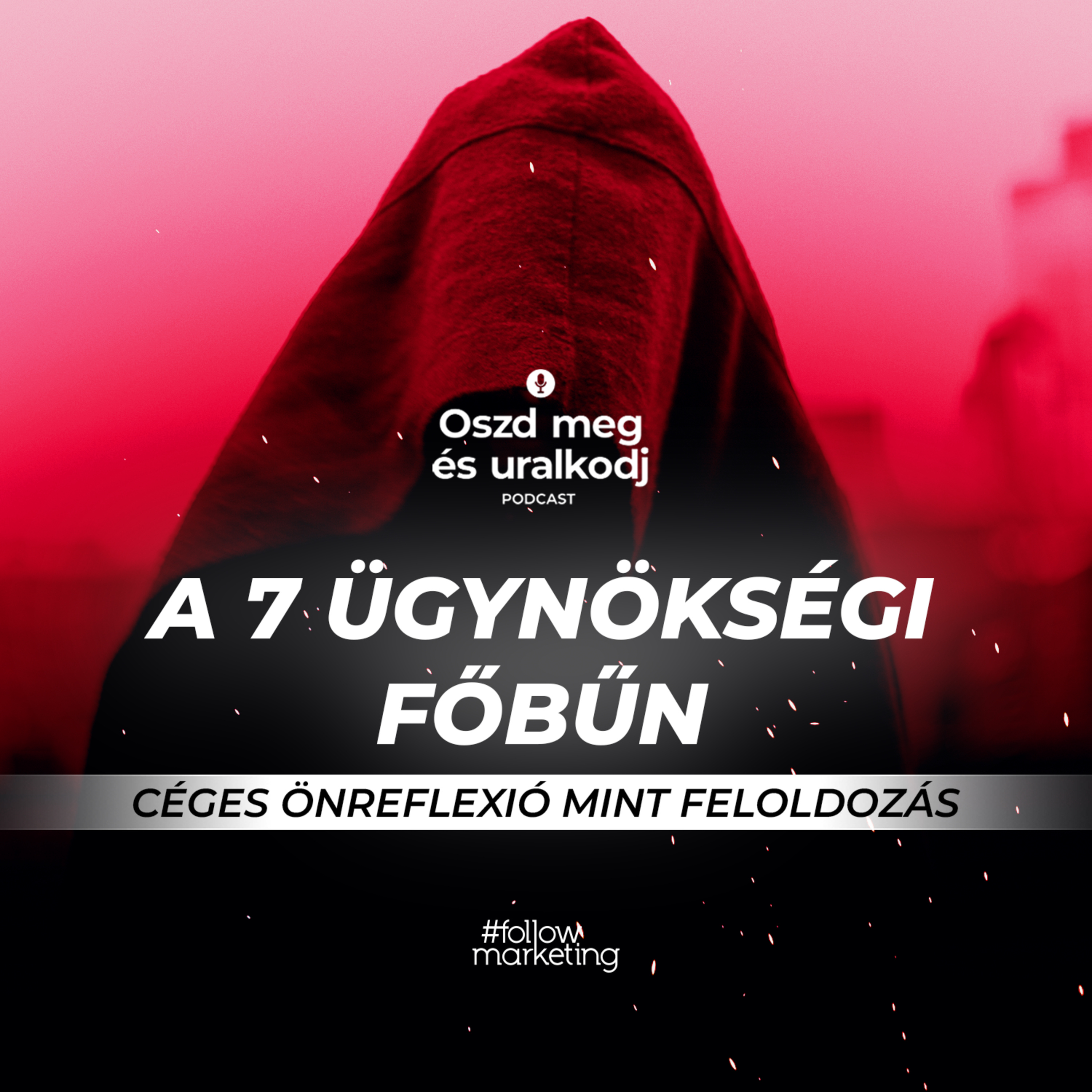A 7 ügynökségi főbűn - Céges önreflexió mint feloldozás episode artwork