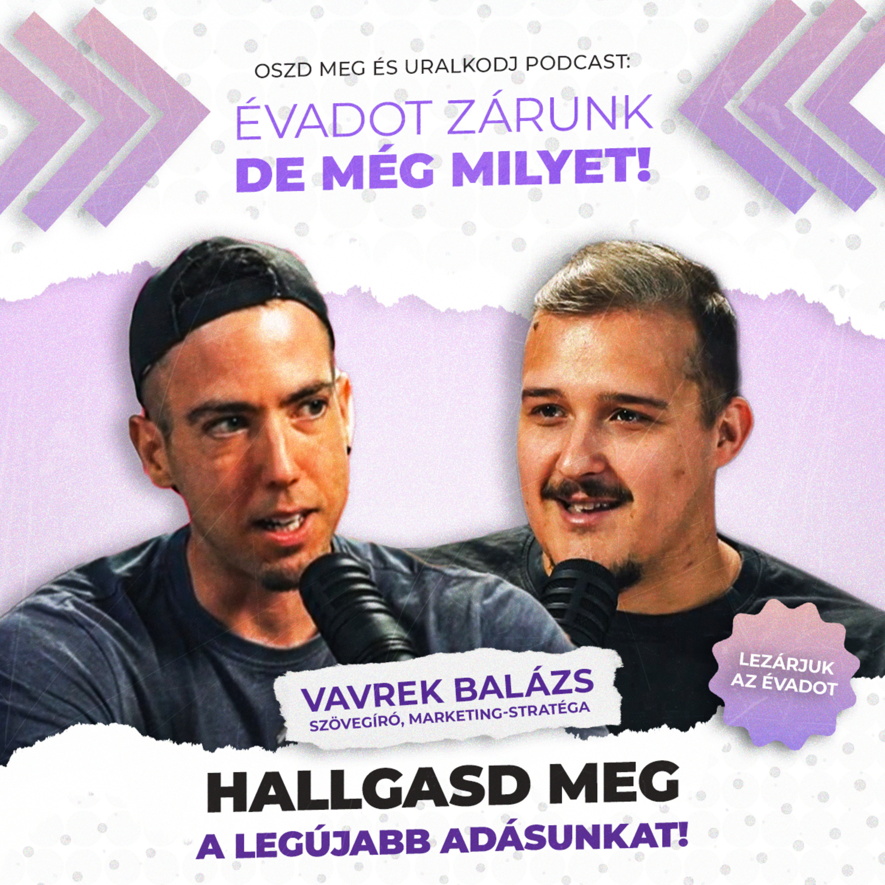 Kalandozások Vavrek Balázs fejében - Évadzáró! | Oszd meg és uralkodj Podcast episode artwork