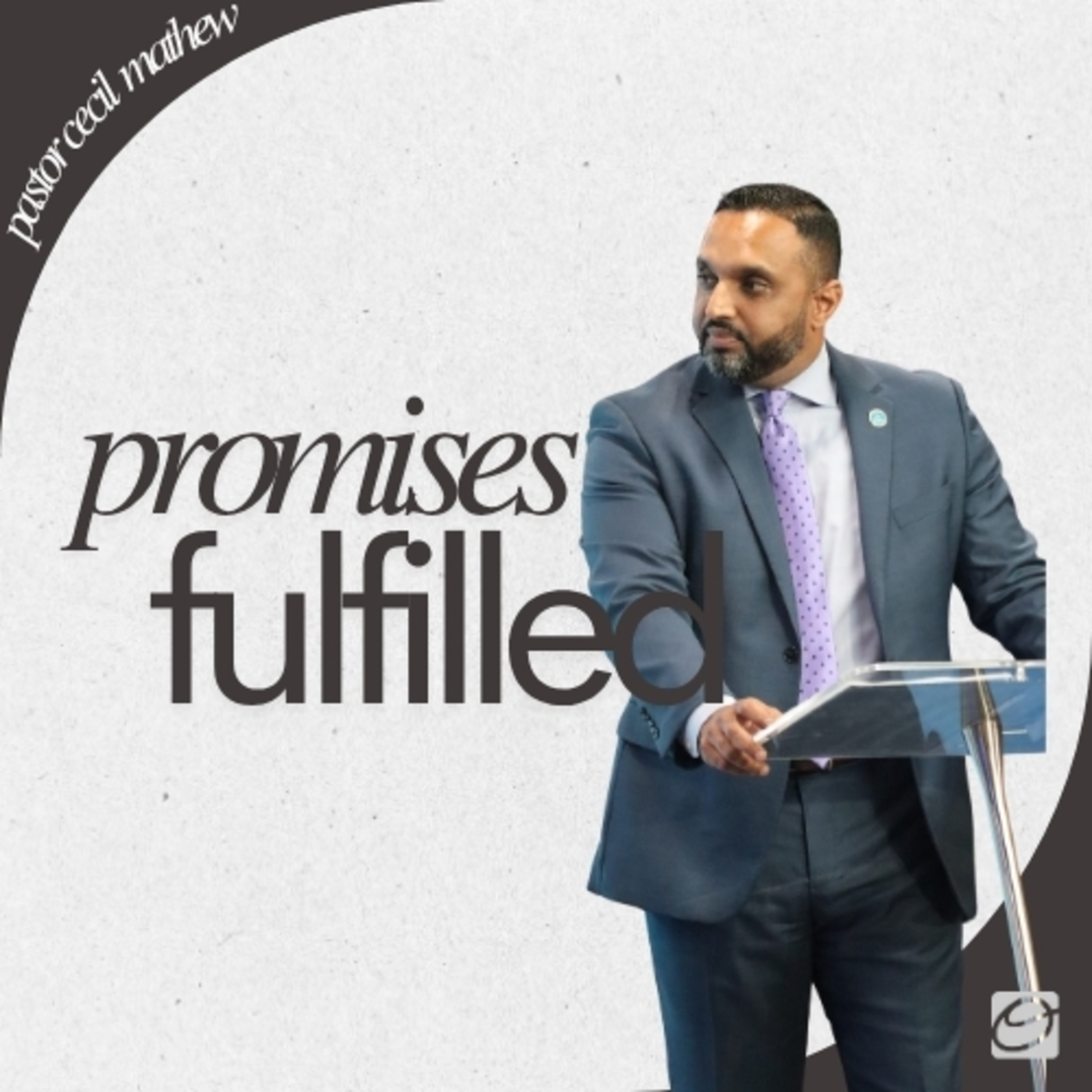 Promises Fulfilled // Pastor Cecil Mathew episode artwork