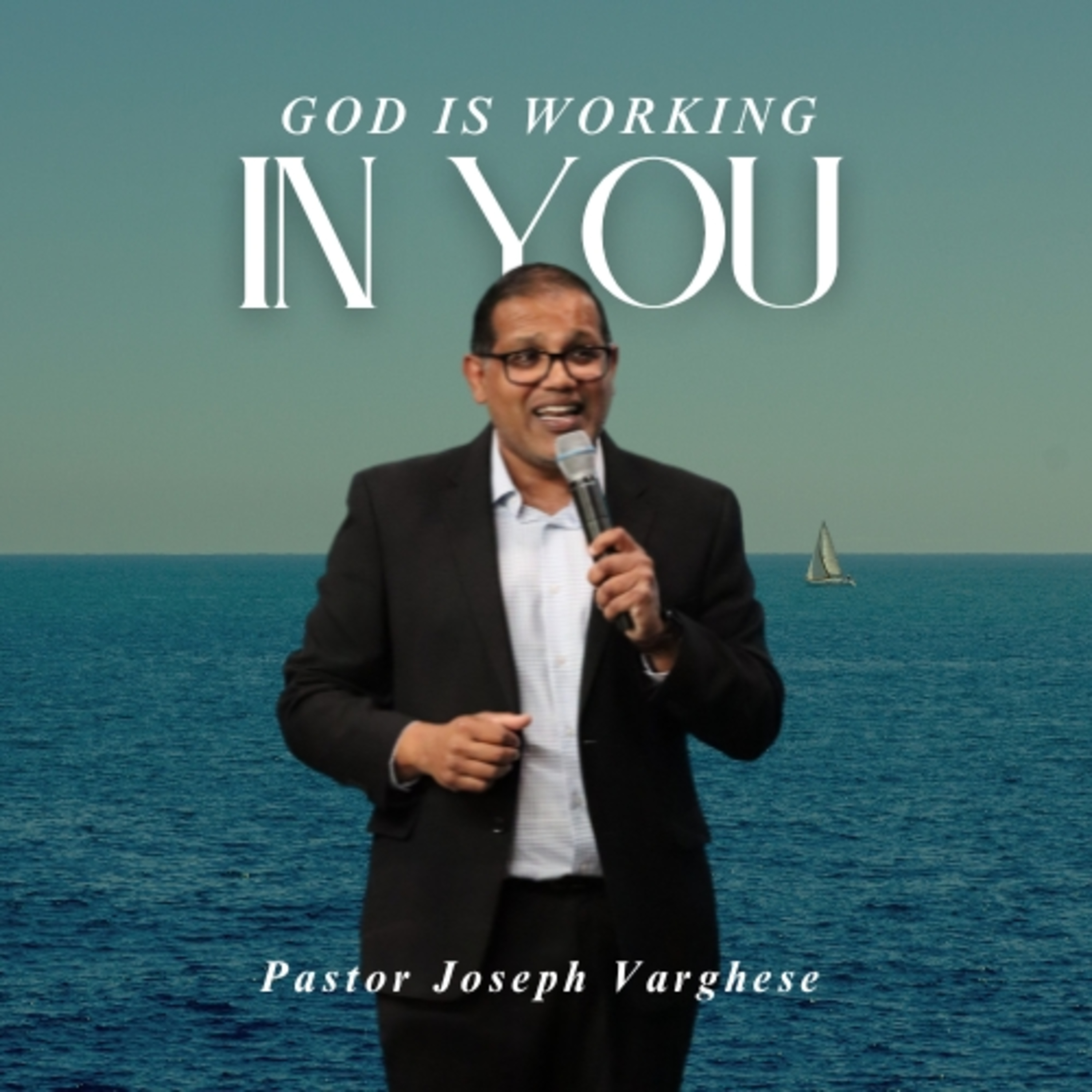 God is Working in You // Pastor Joseph Varghese episode artwork