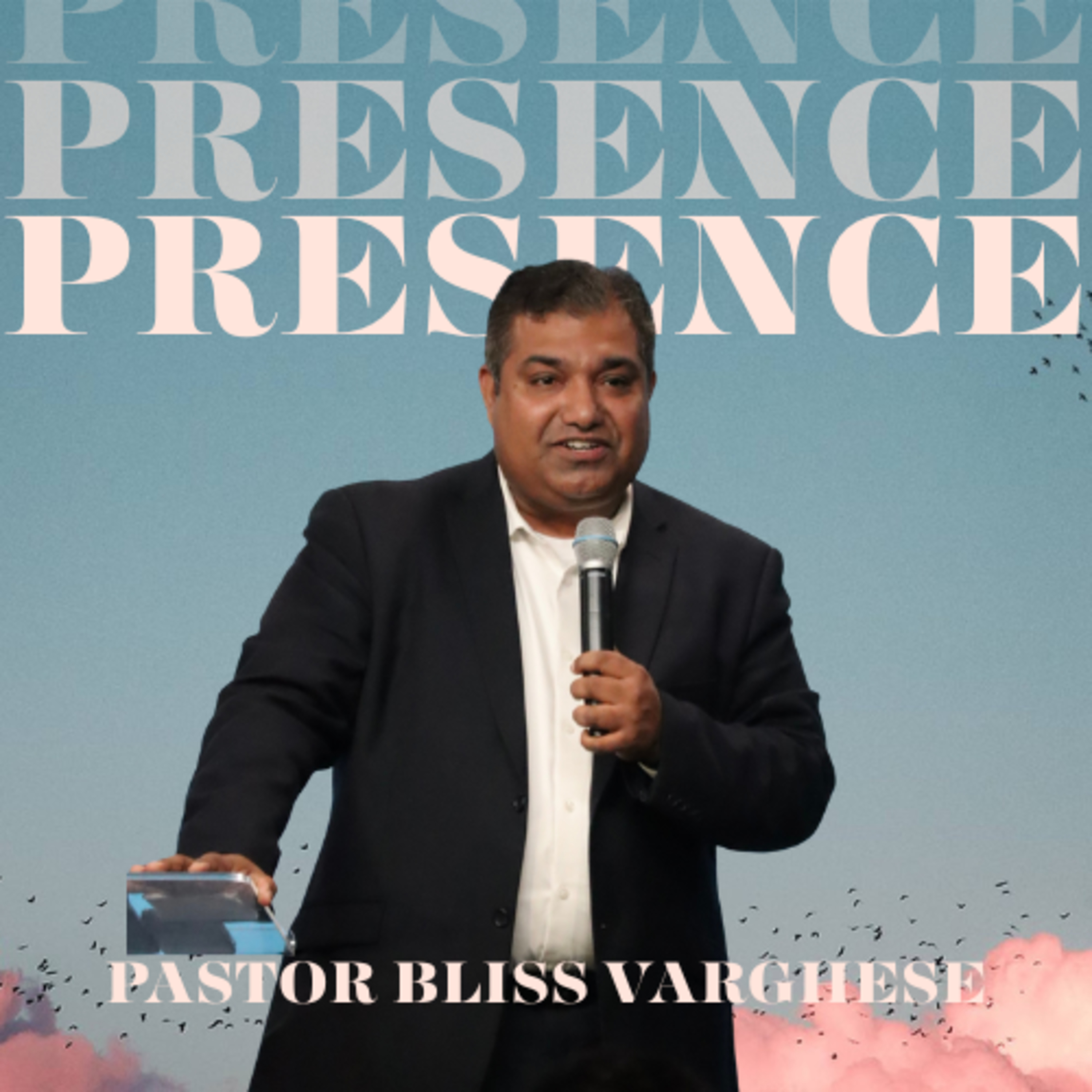 Prioritizing The Presence of God (Presence Day 1) // Pastor Bliss Varghese episode artwork