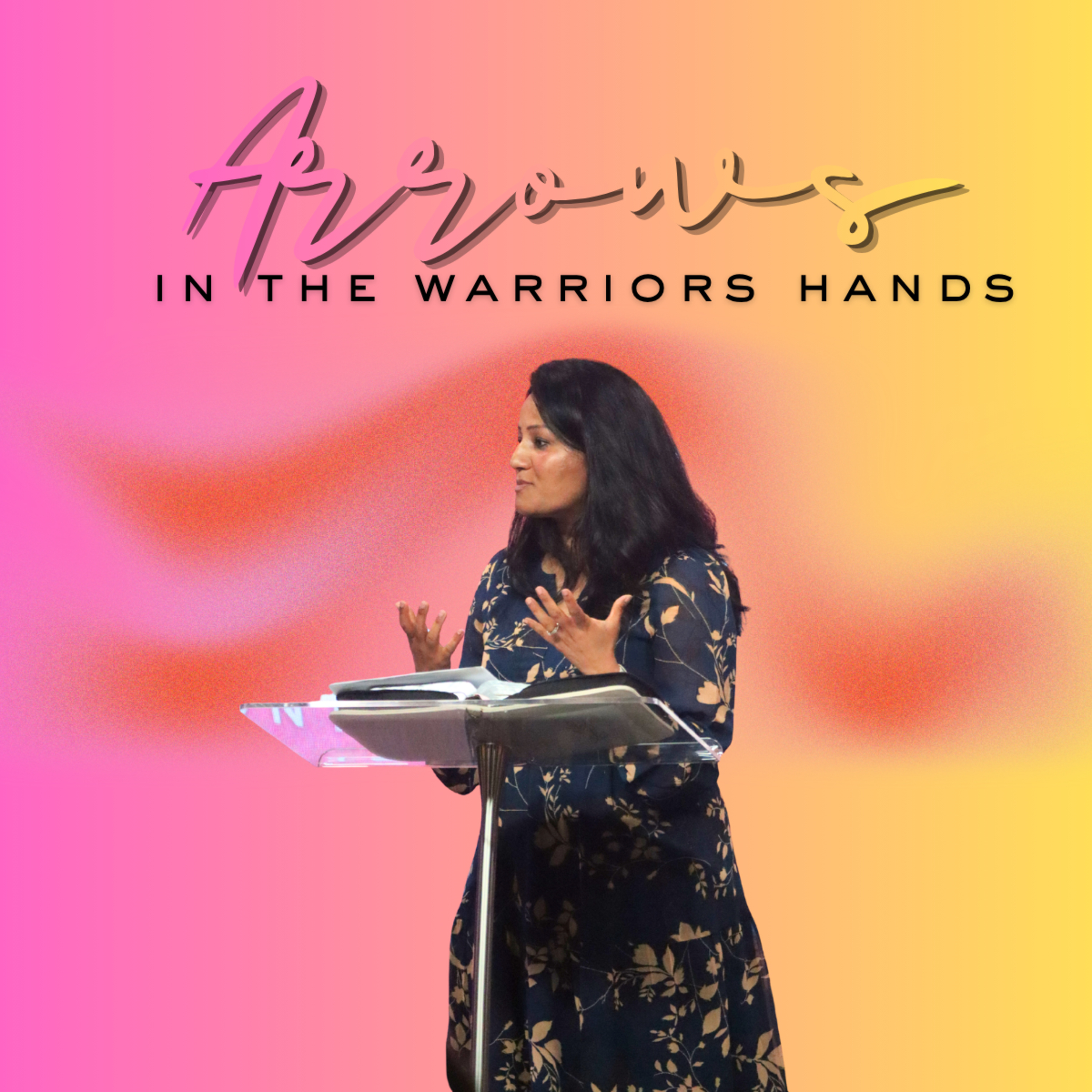 Arrows In the Warrior’s Hands // Sis Sherin Mathew episode artwork
