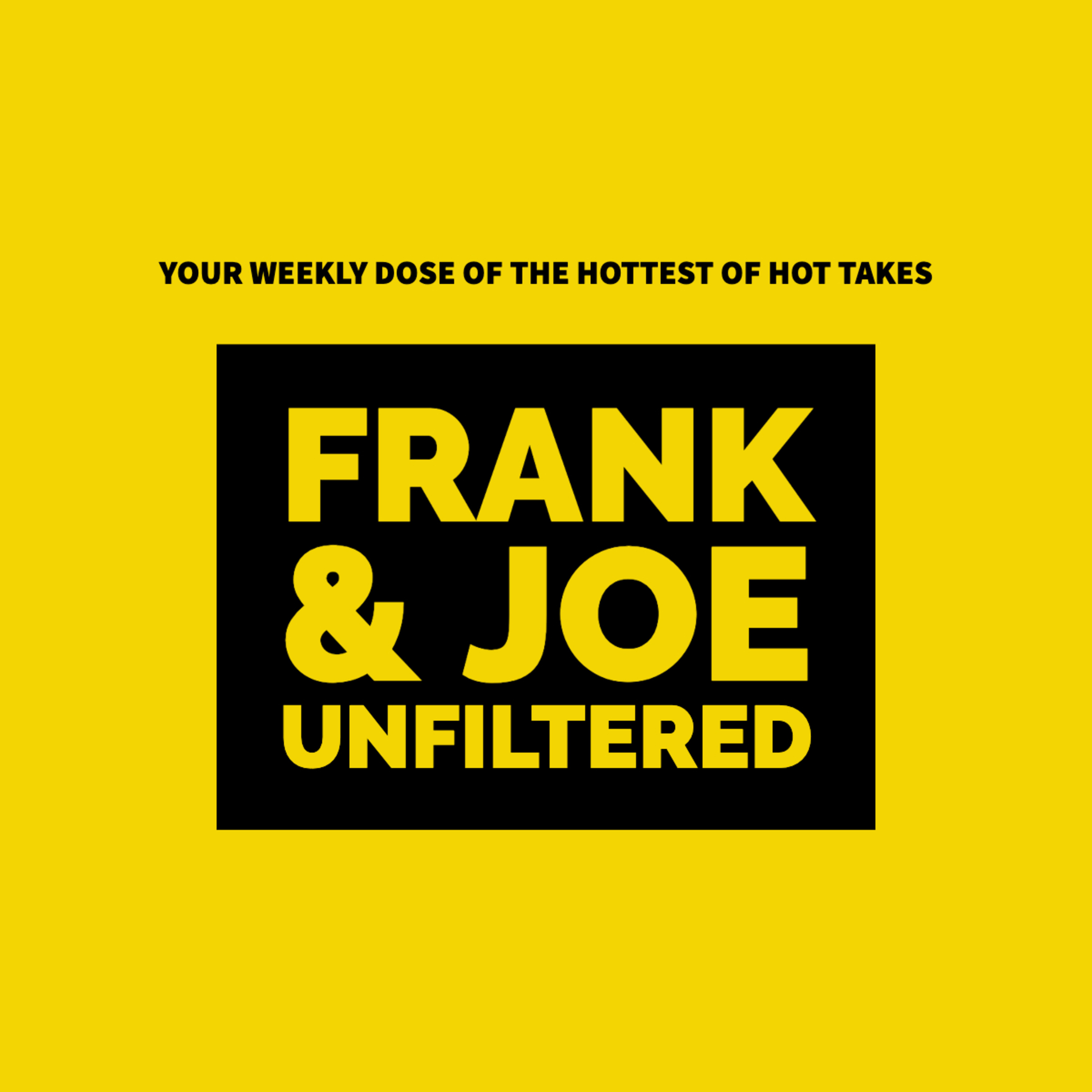 Frank and Joe: Unfiltered - Pilot