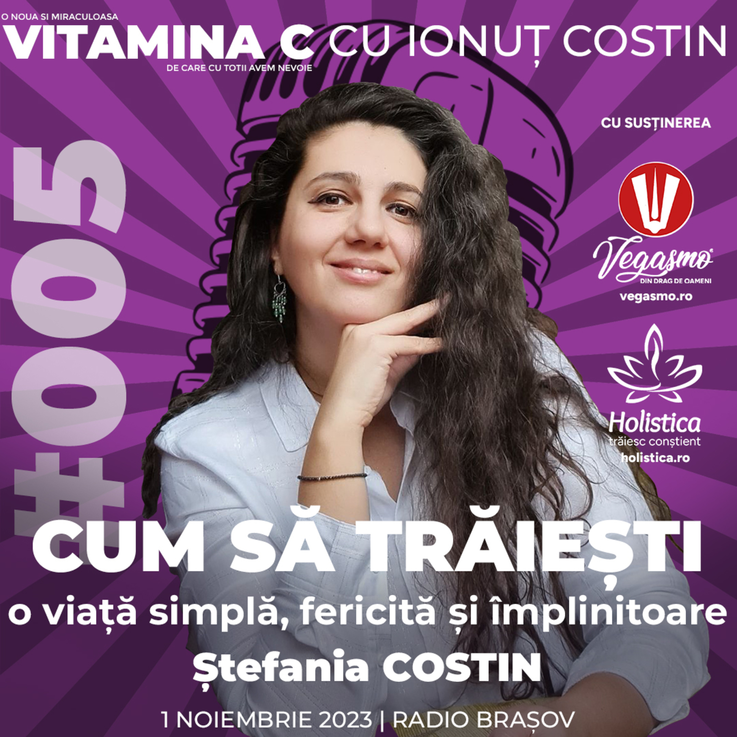 🎙️005 Ștefania COSTIN | Cum să trăiești – o viață simplă, fericită și împlinitoare episode artwork