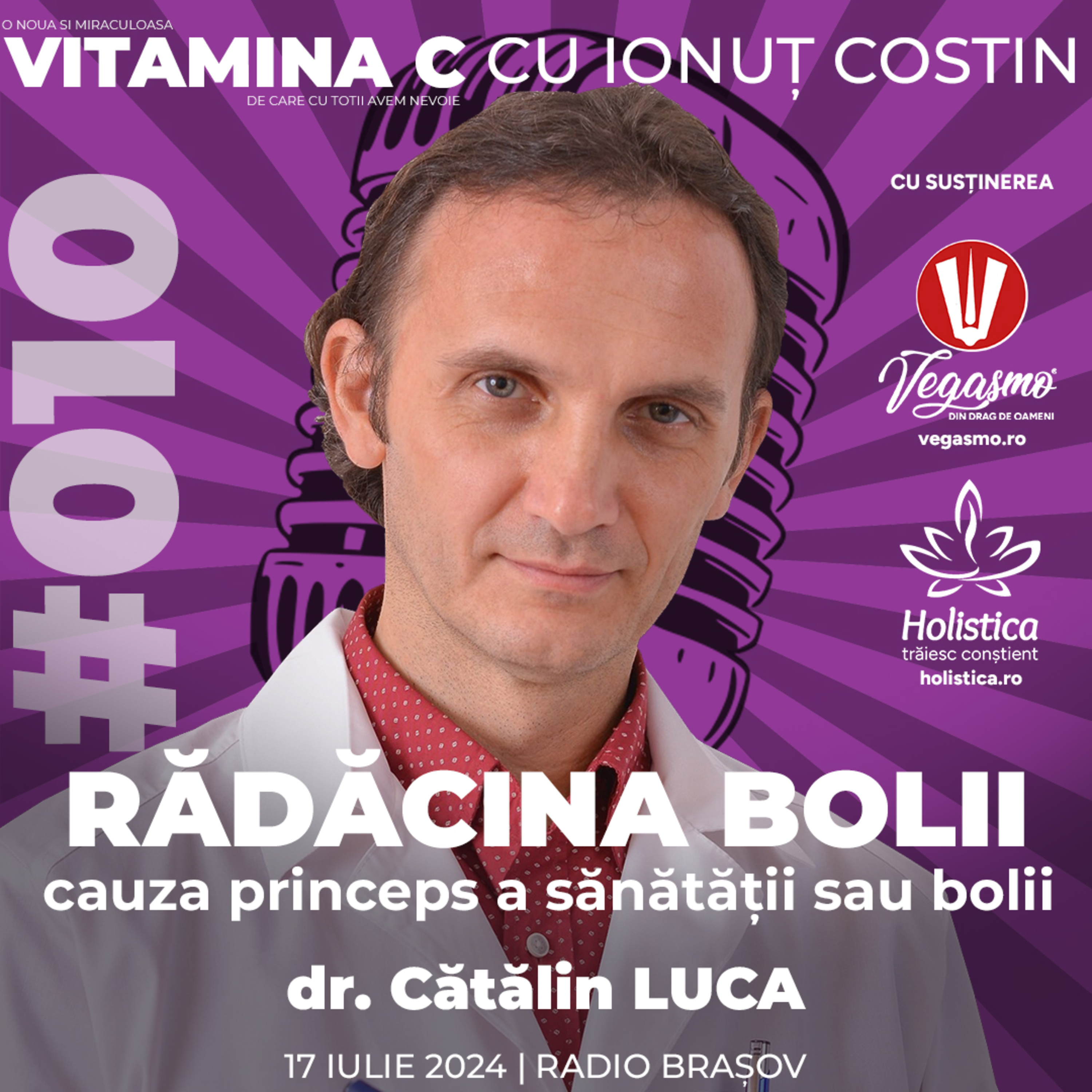 🎙️010 dr. Cătălin LUCA | Rădăcina bolii - Cauza princeps a sănătății sau bolii  episode artwork