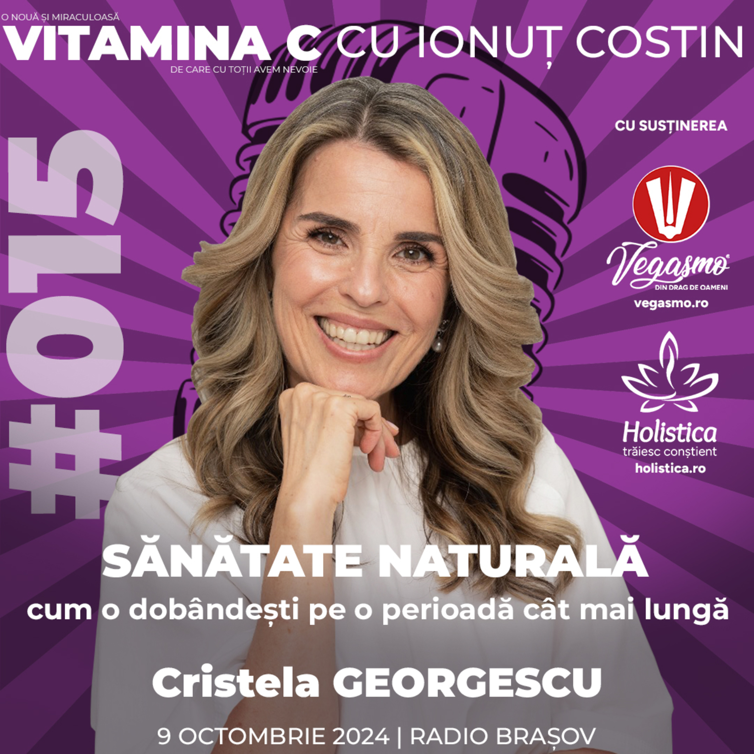 🎙️015 Cristela GEORGESCU | Sănătate naturală - Cum o dobândim și cum o menținem pe un interval de timp cât mai lung episode artwork