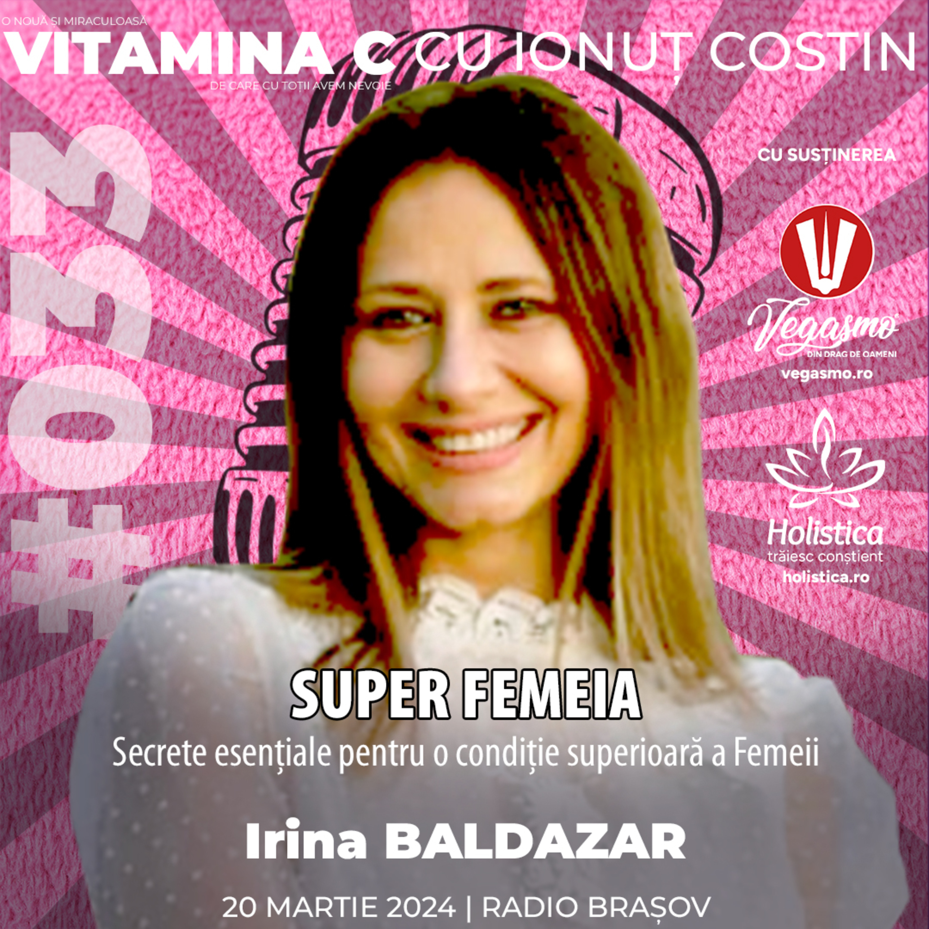 🎙️033 Irina BALDAZAR | Super Femeia – secrete esențiale pentru o condiție superioară a Femeii #VitaminaCcuIonutCOSTIN episode artwork