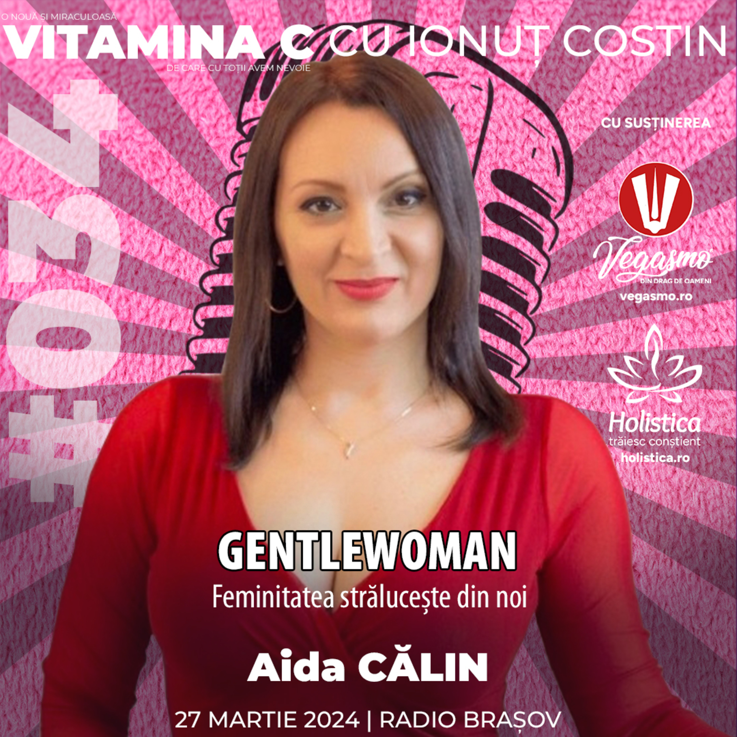 🎙️034 Aida CĂLIN | Gentlewoman – Feminitatea strălucește din interior #VitaminaCcuIonutCOSTIN episode artwork