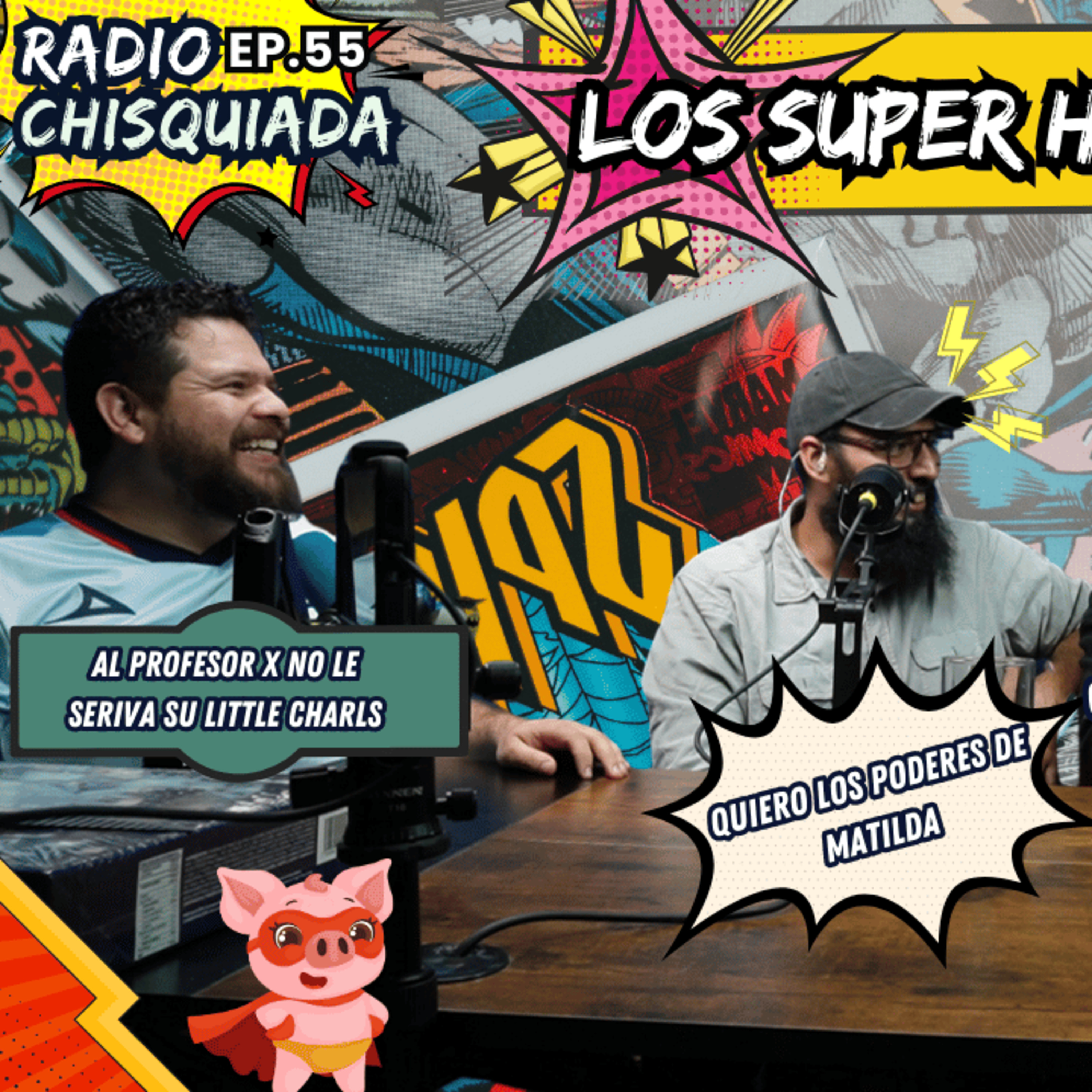 Radio Chisquiada #55: Los Superheroes episode artwork